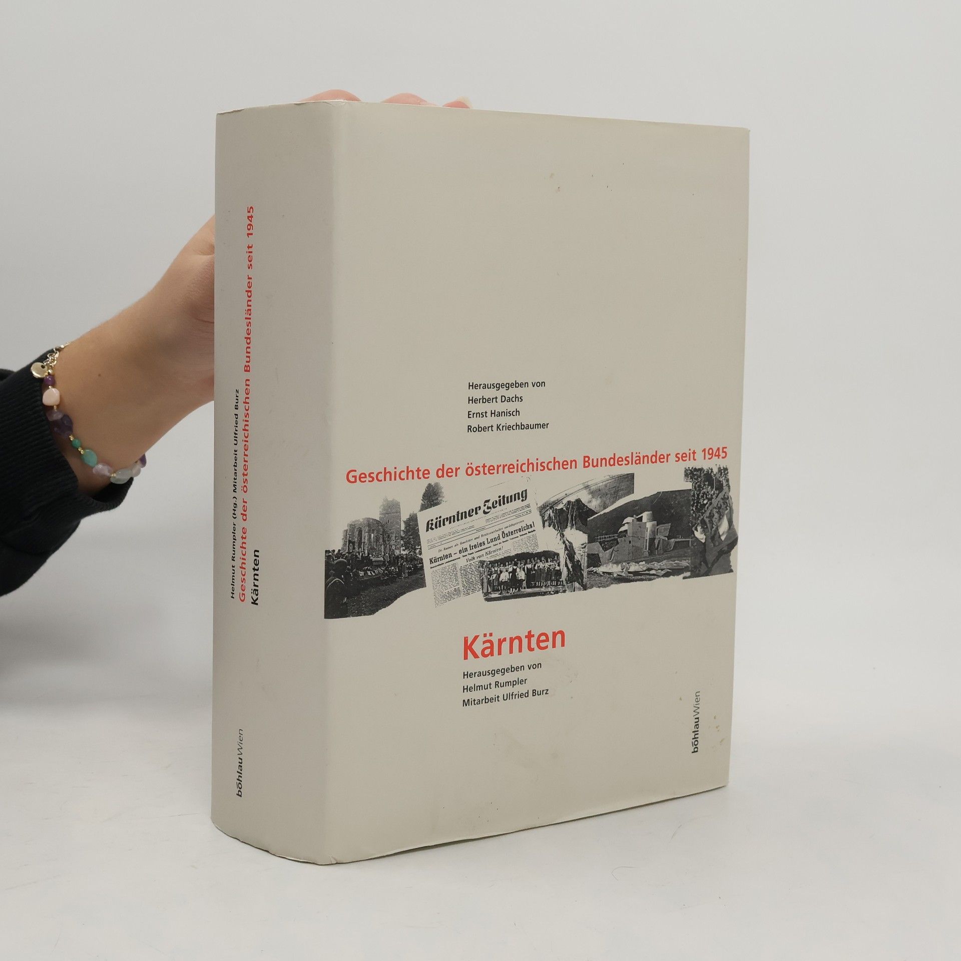 Herbert Dachs Geschichte der österreichischen Bundesländer seit 1945. Kärnten