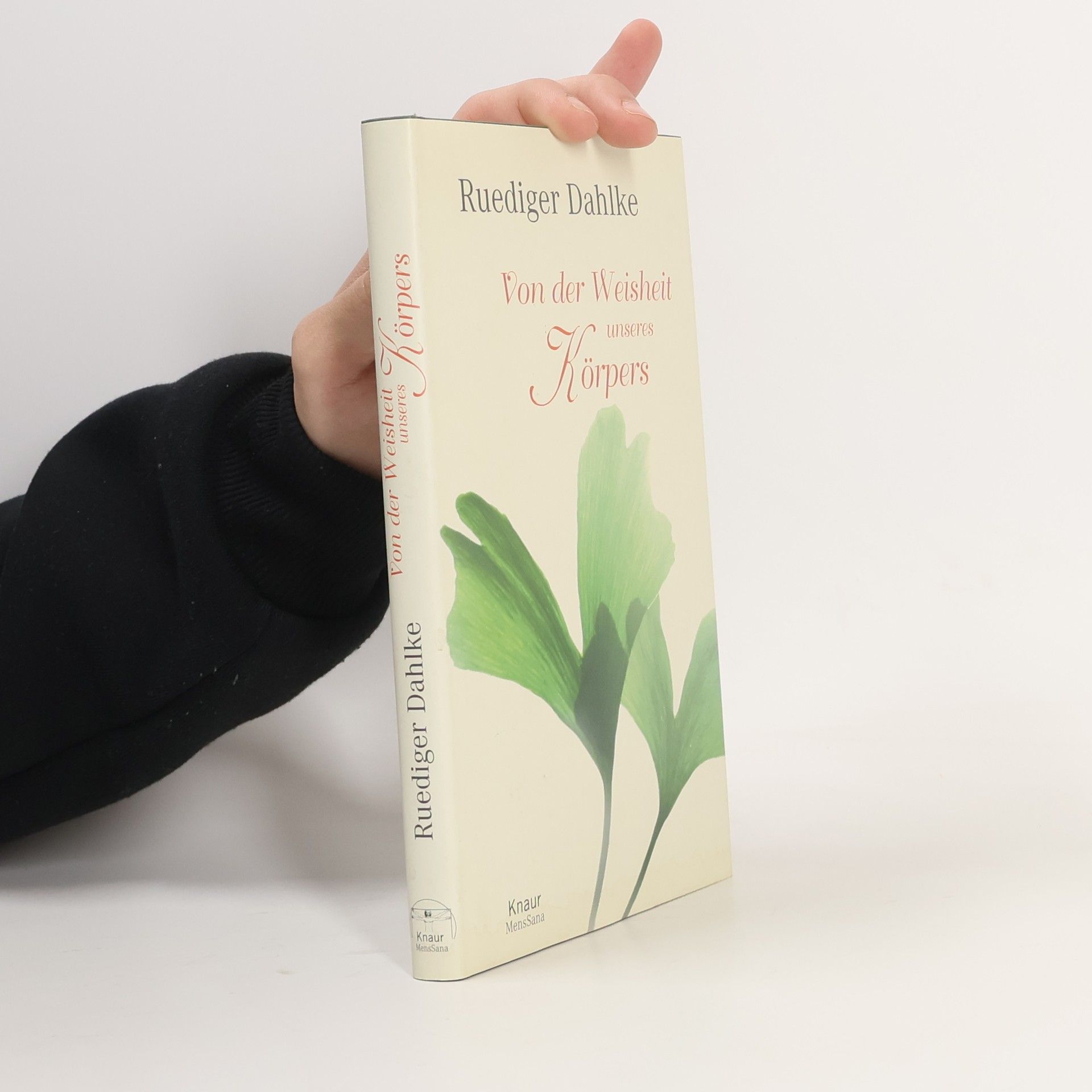 Ruediger Dahlke Von der Weisheit unseres Körpers