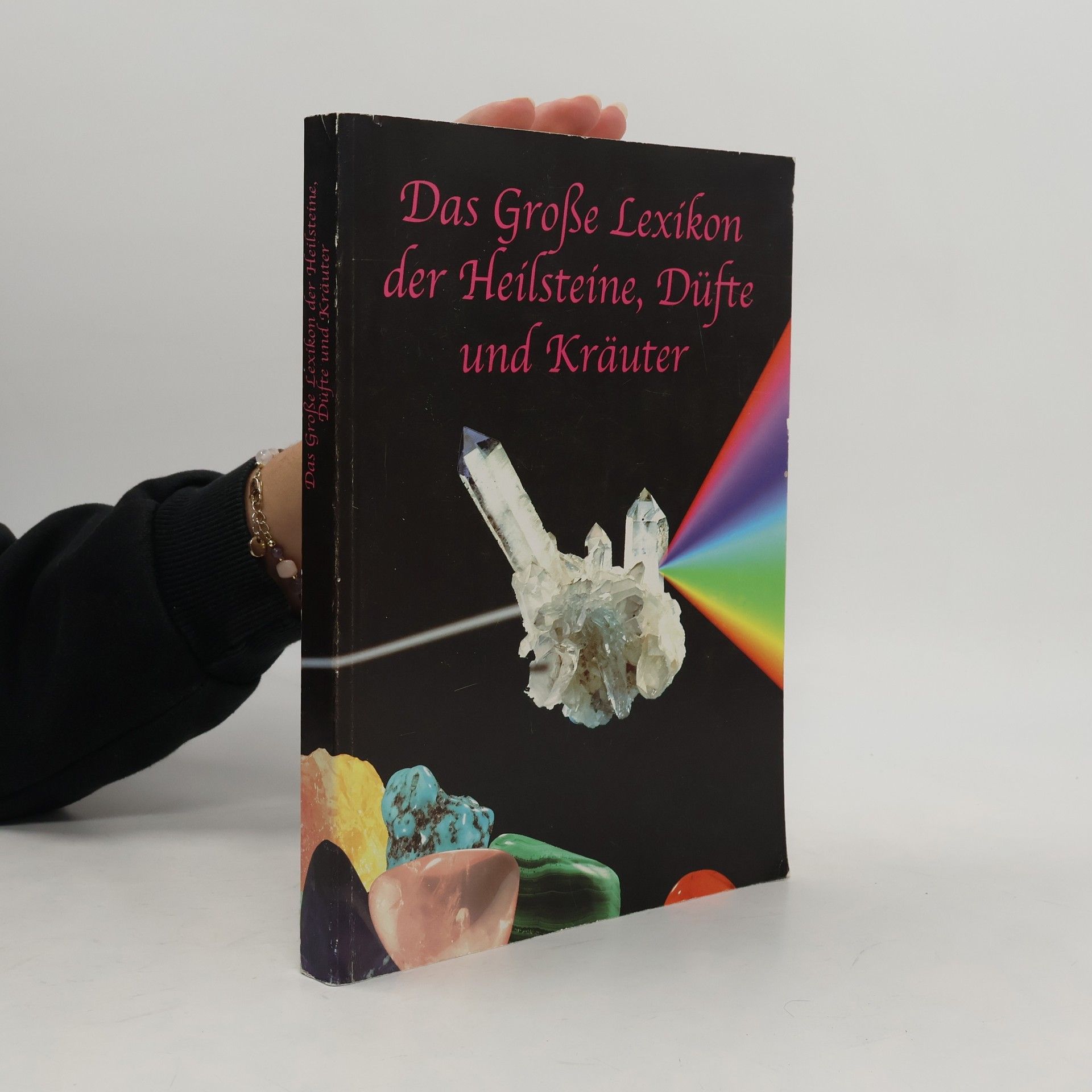 Autorenkollektiv Das Große Lexikon der Heilsteine, Düfte und Kräuter