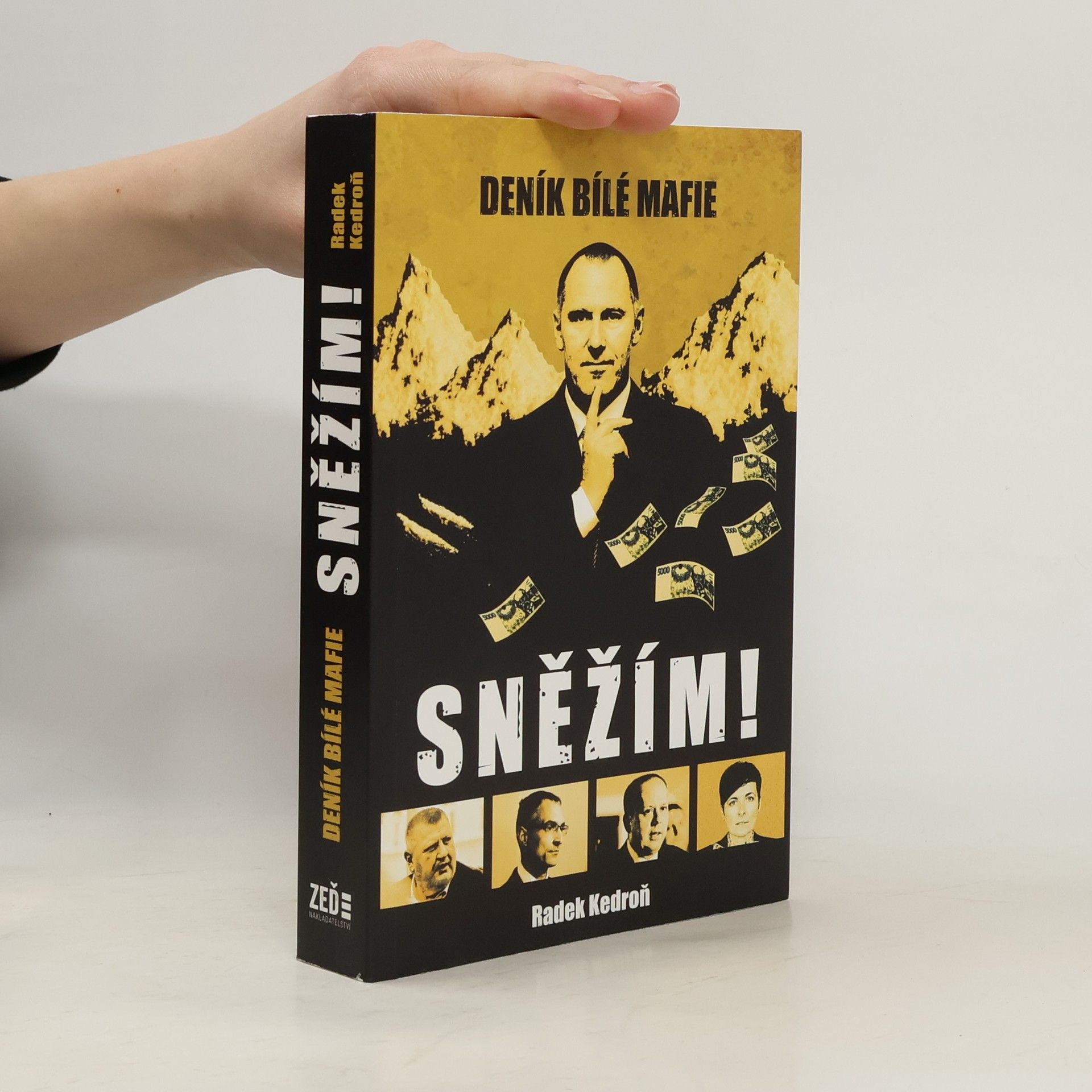 Radek Kedroň Sněžím! Deník bílé mafie