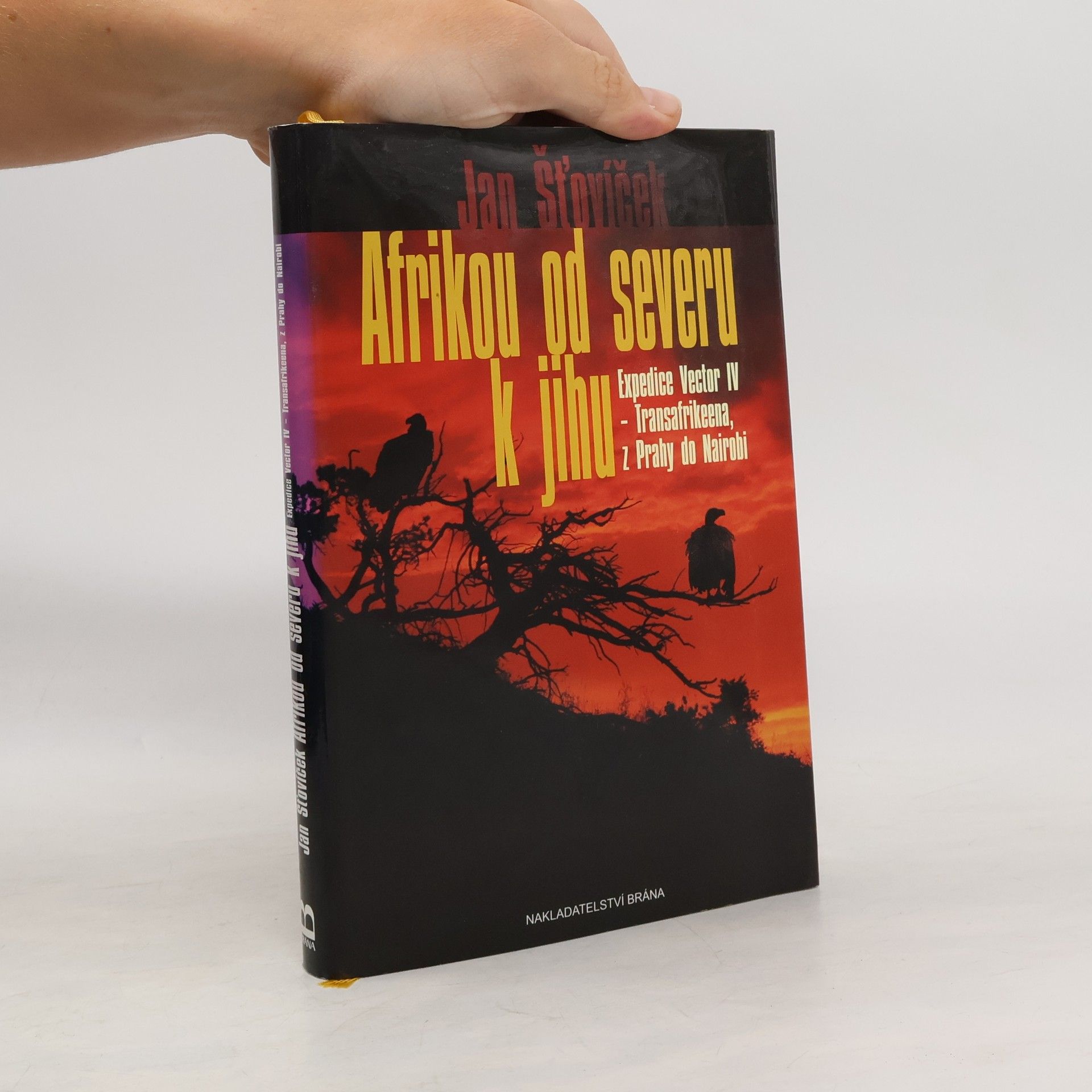 Jan Šťovíček Afrikou od severu k jihu. Expedice Vector IV - Transafrikeena, z Prahy do Nairobi