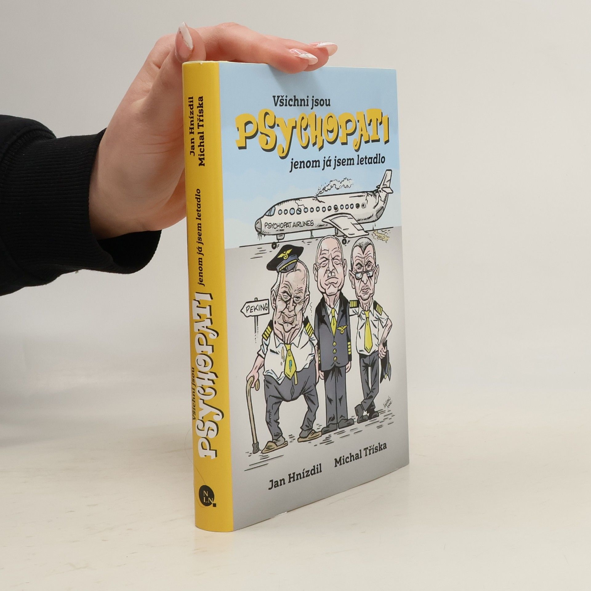 Jan Hnízdil Všichni jsou psychopati, jenom já jsem letadlo
