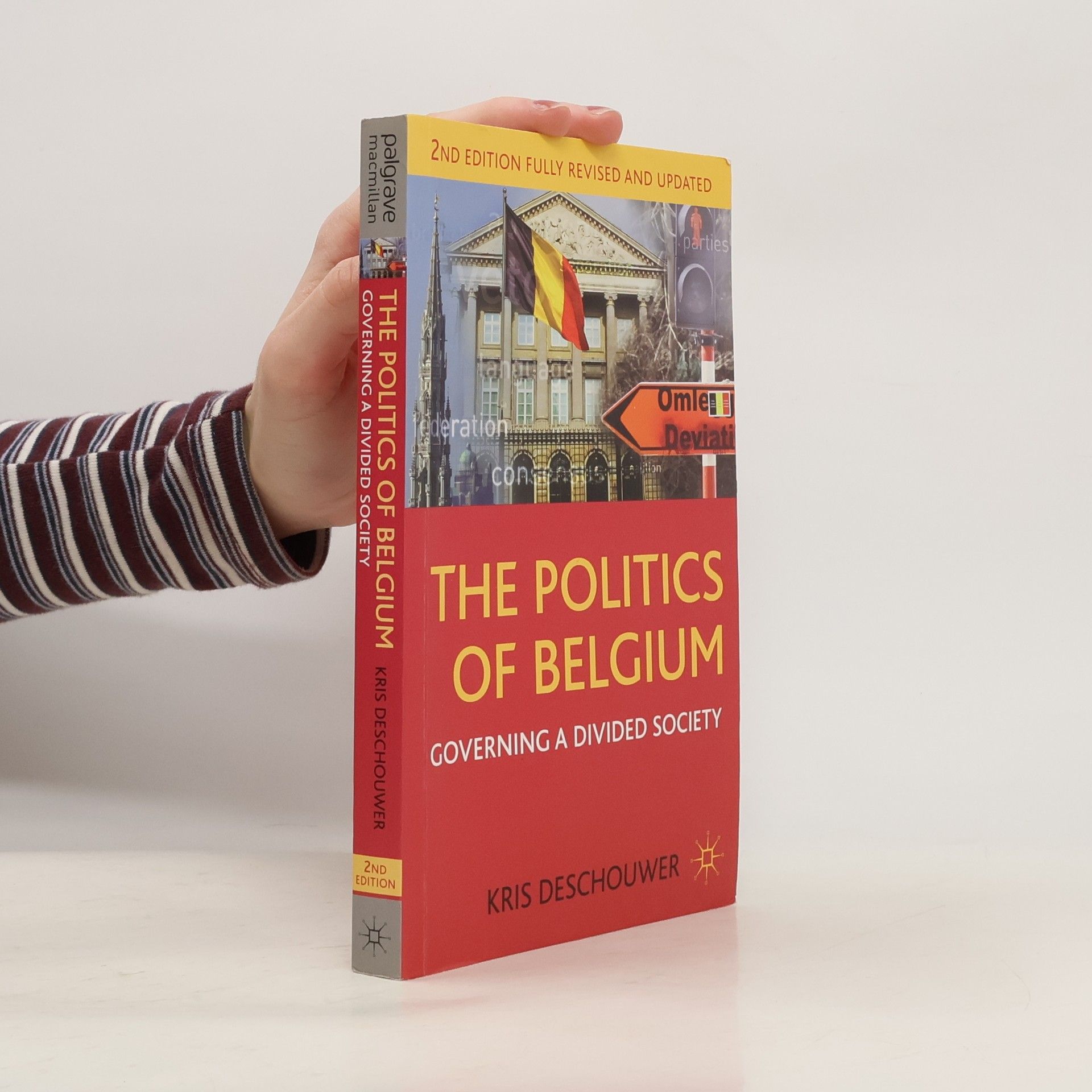 Kris Deschouwer The Politics of Belgium