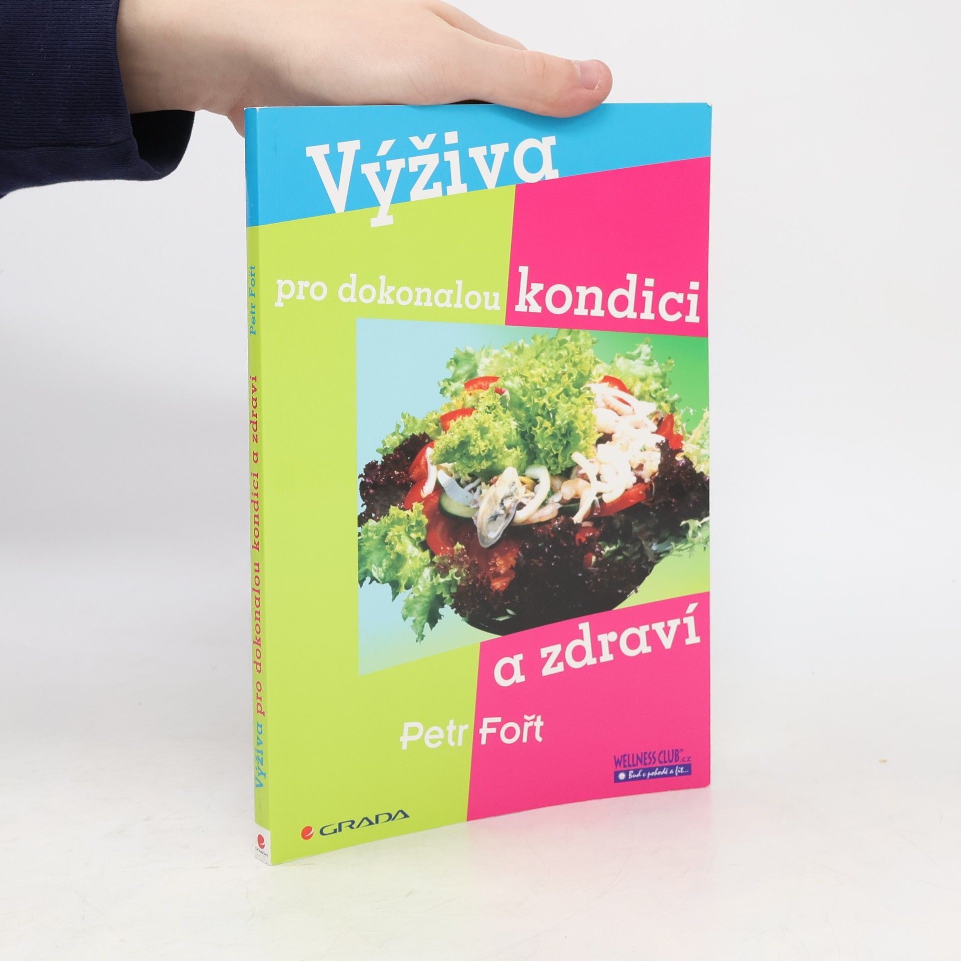 Petr Fořt Výživa pro dokonalou kondici a zdraví