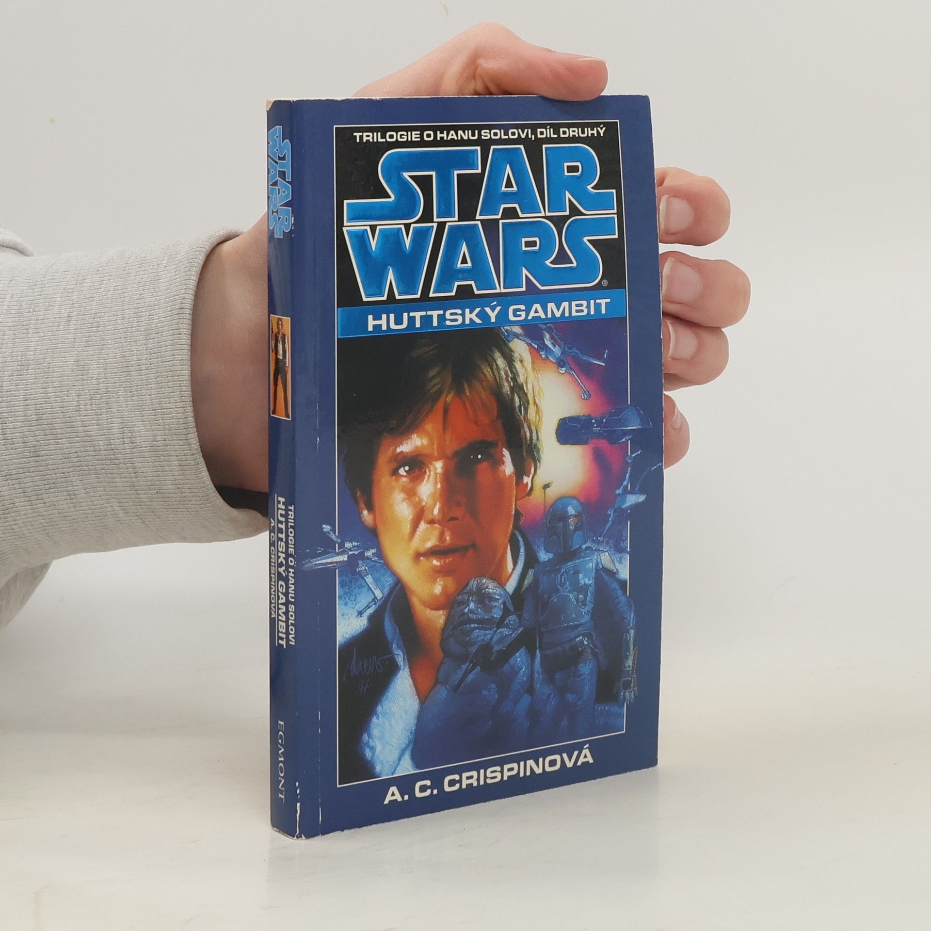 Ann C. Crispin Star Wars. Díl druhý, Trilogie o Hanu Solovi