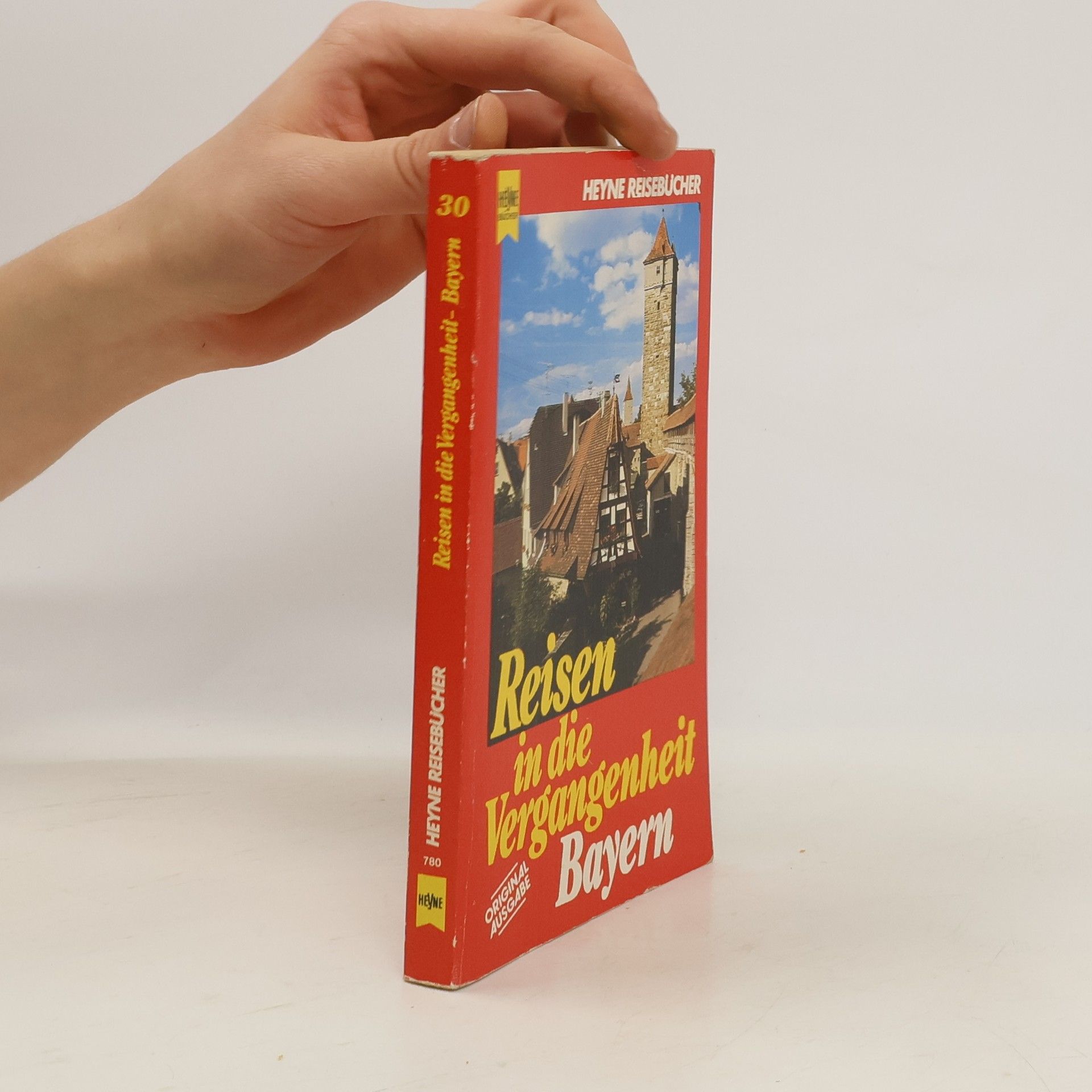 Collectif d'auteurs Reisen in die Vergangenheit - Bayern: Original Ausgabe