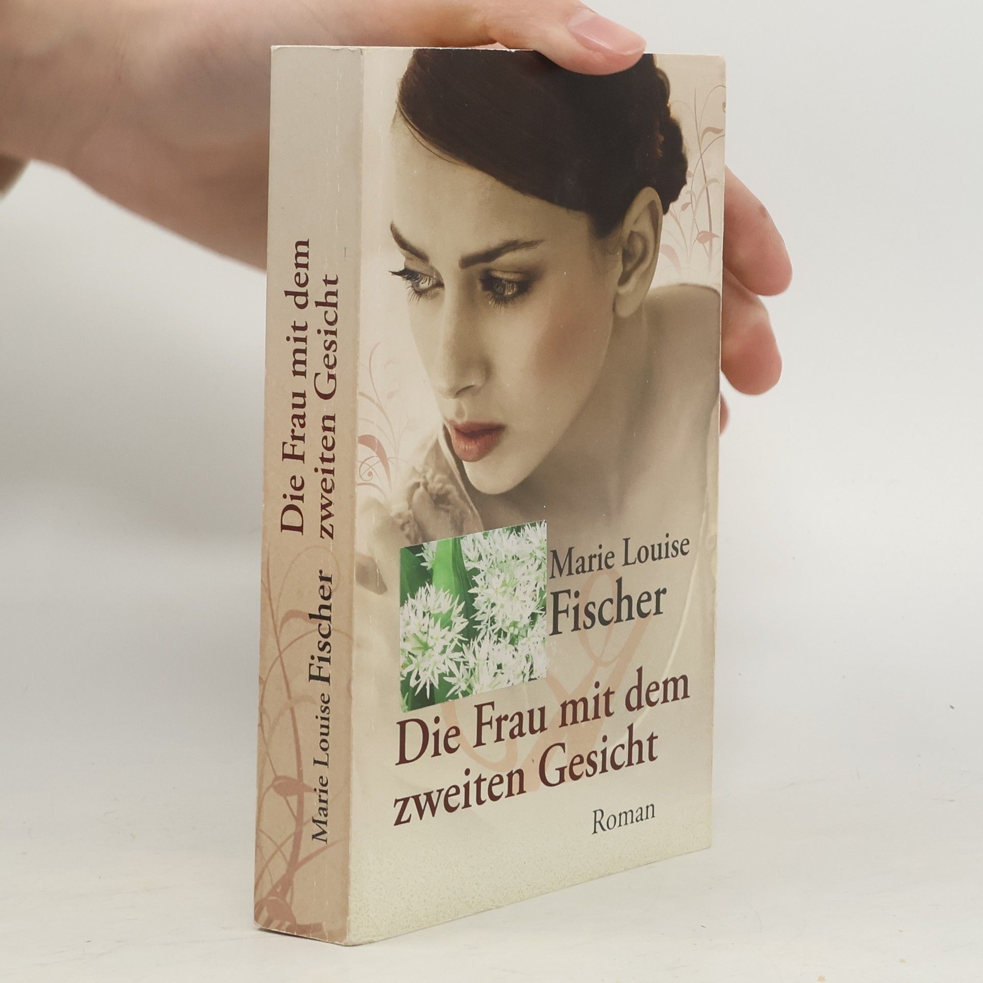 Marie Louise Fischer Die Frau mit dem zweiten Gesicht. Roman