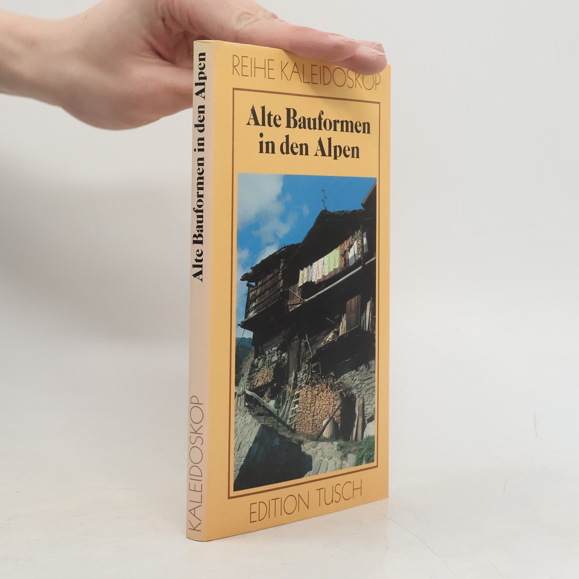 Kristian Sotriffer Alte Bauformen in den Alpen