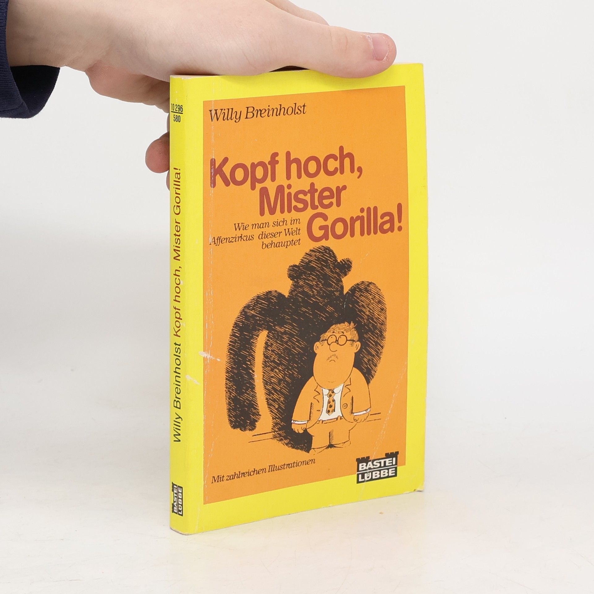 Willy Breinholst Kopf hoch, Mister Gorilla!. Wie man sich im Affenzirkus dieser Welt behauptet