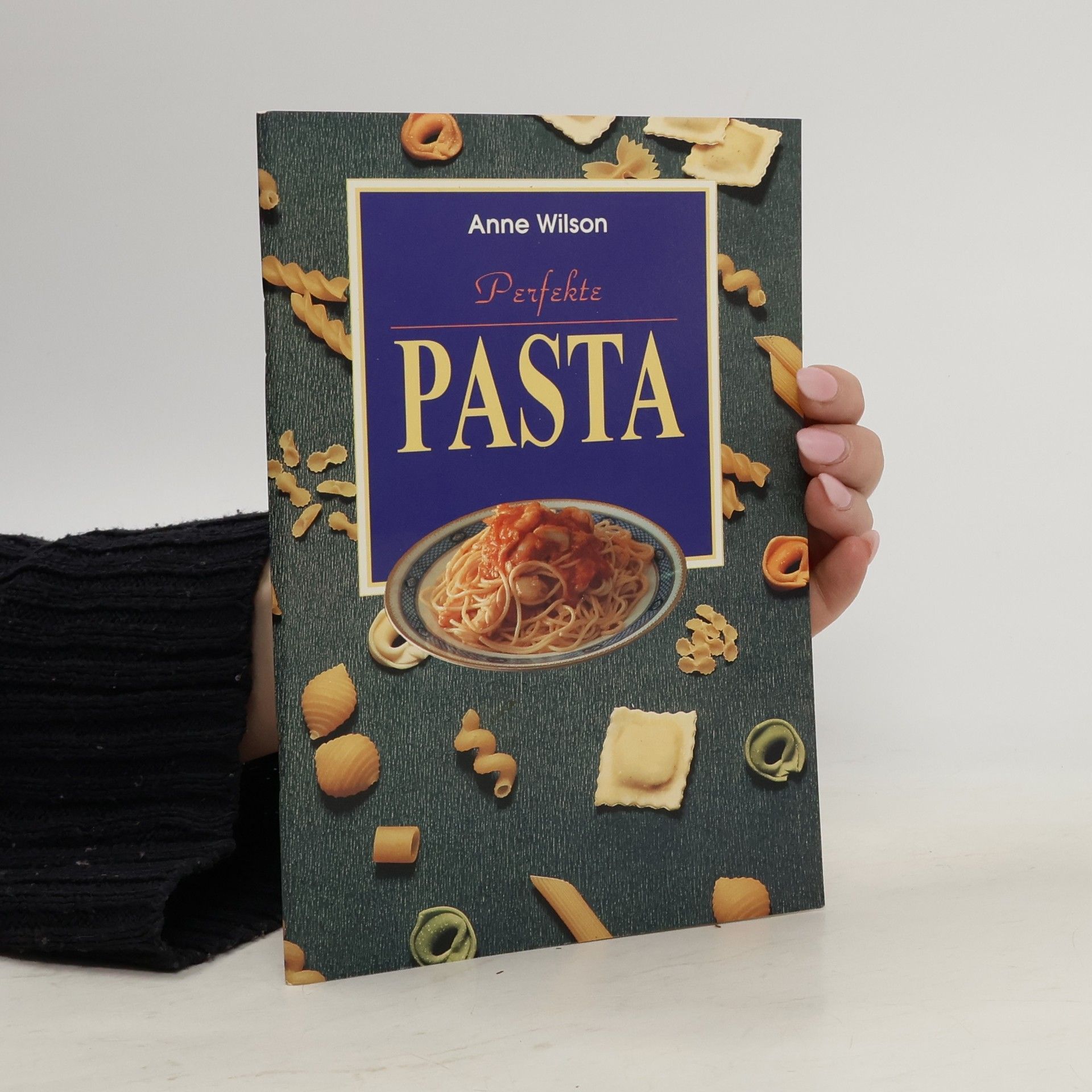 Anne Wilson Perfekte Pasta