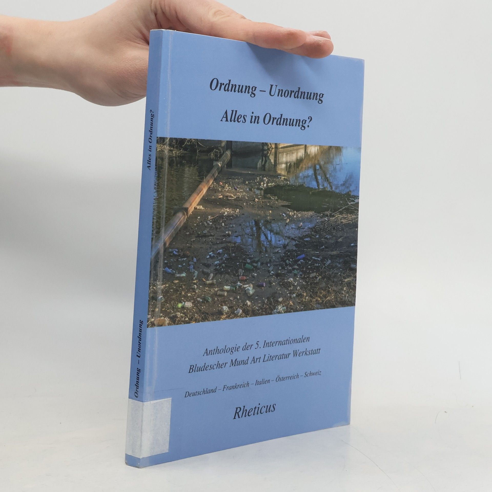 AA.VV. Anthologie der 5. internationalen Bludescher Mund Art Literatur Werkstatt - 5: Ordnung - Unordnung - alles in Ordnung?