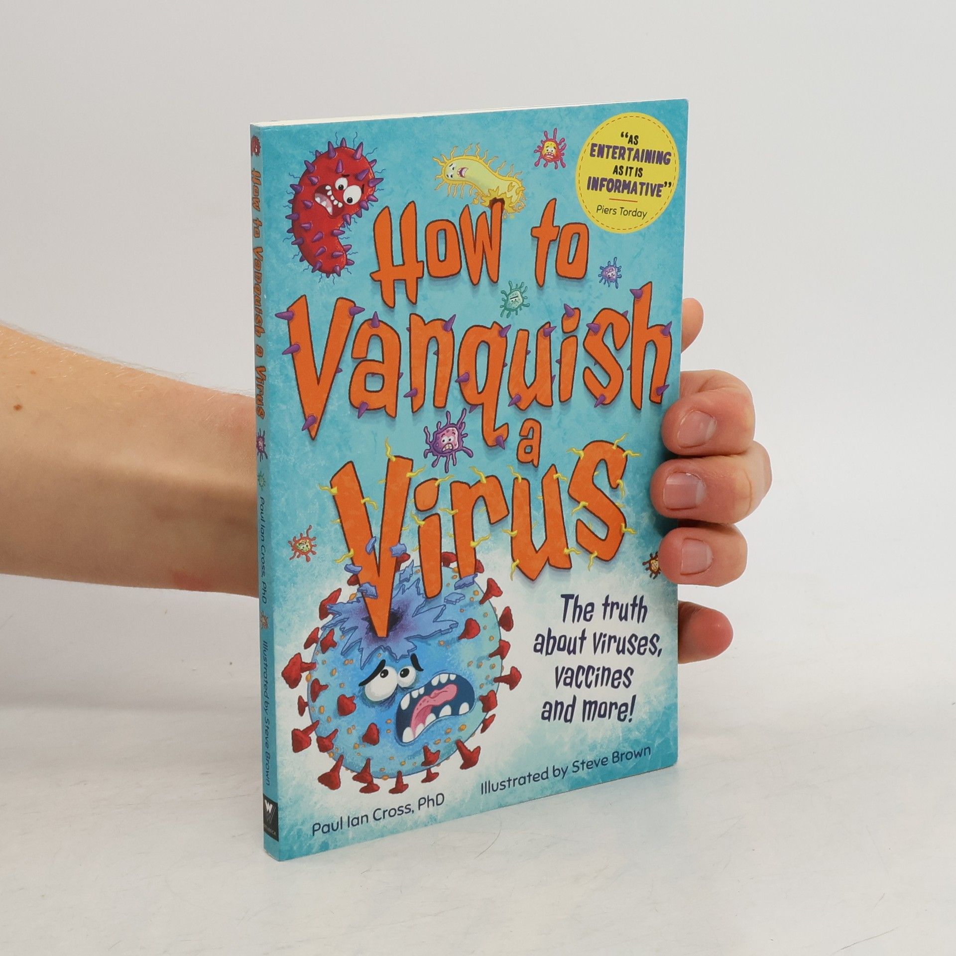 How to Vanquish a Virus