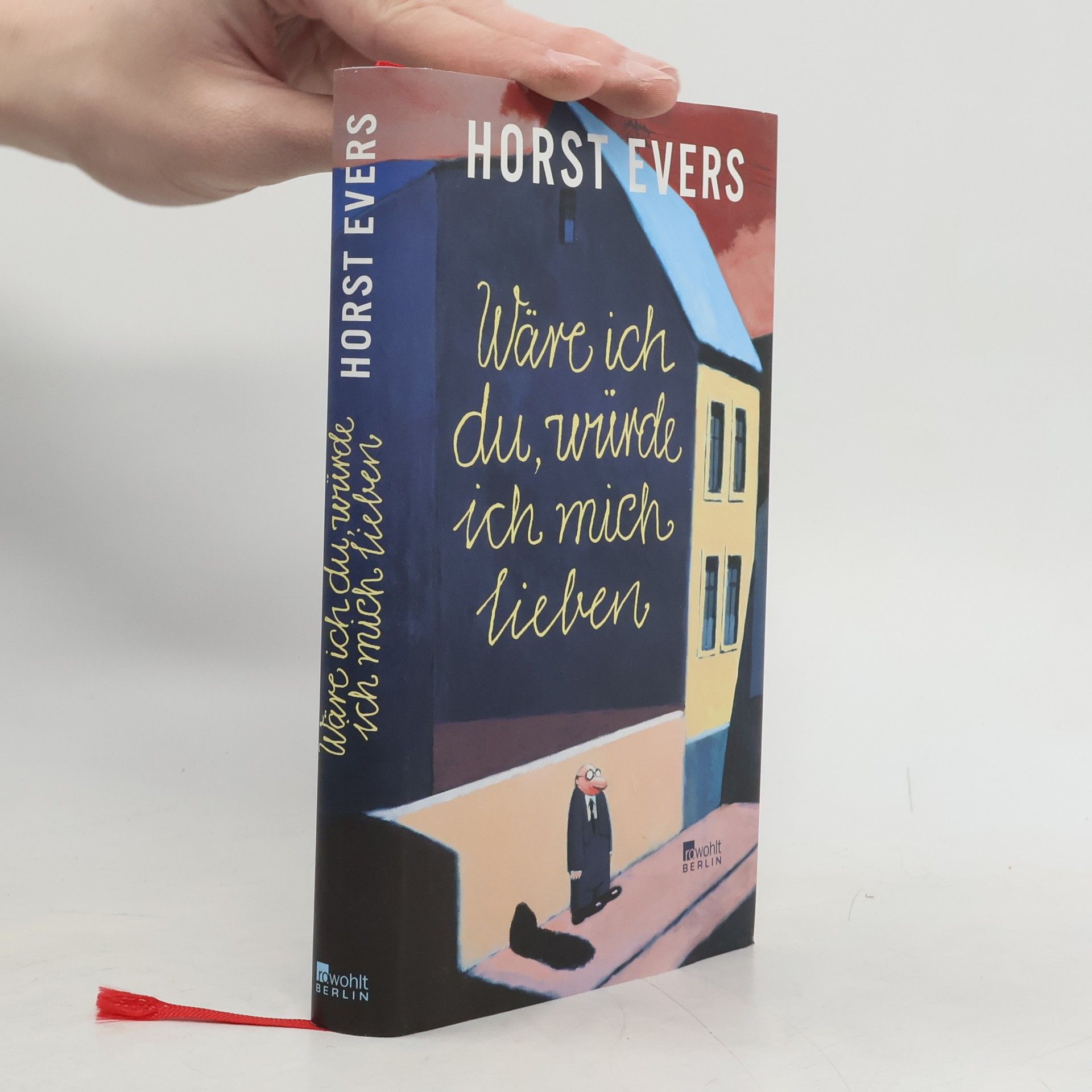 Horst Evers Wäre ich du, würde ich mich lieben