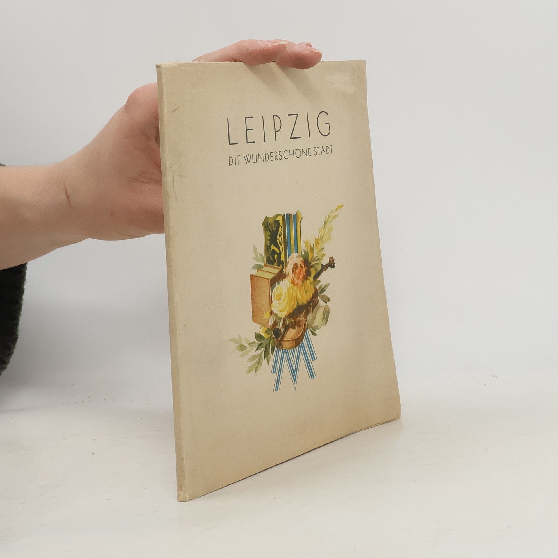 Paul Wolff Leipzig, die wunderschöne Stadt