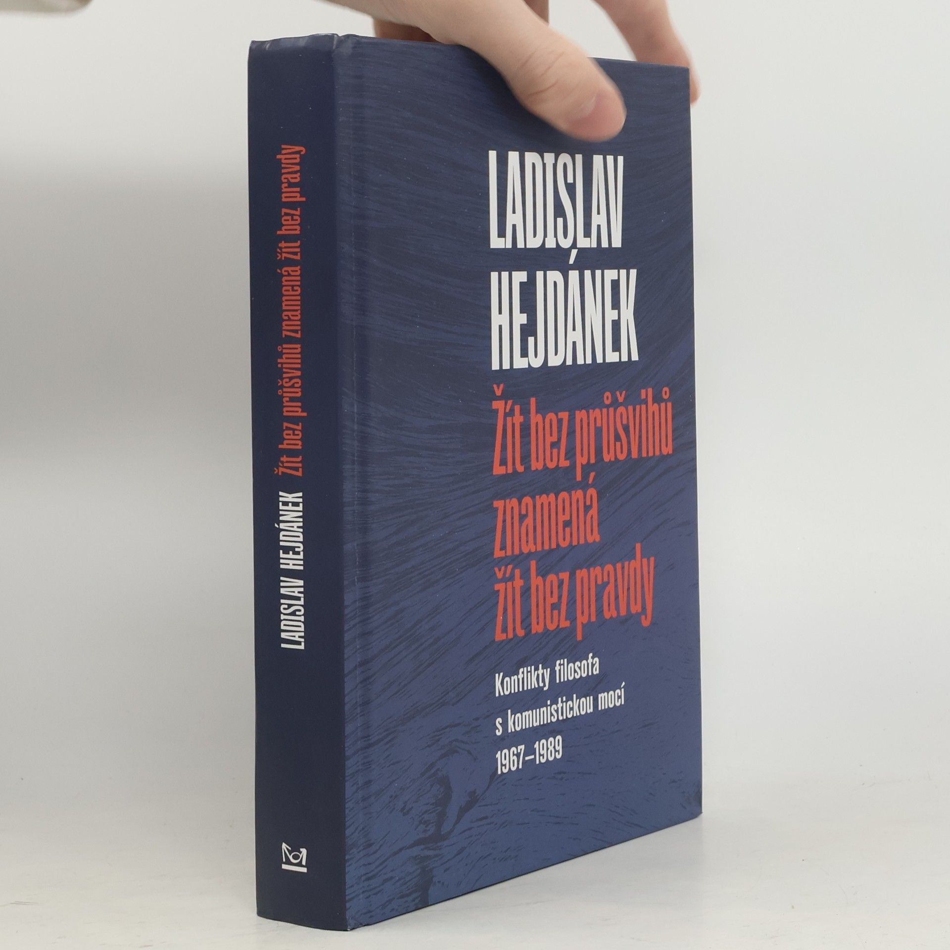 Ladislav Hejdánek Žít bez průšvihů znamená žít bez pravdy