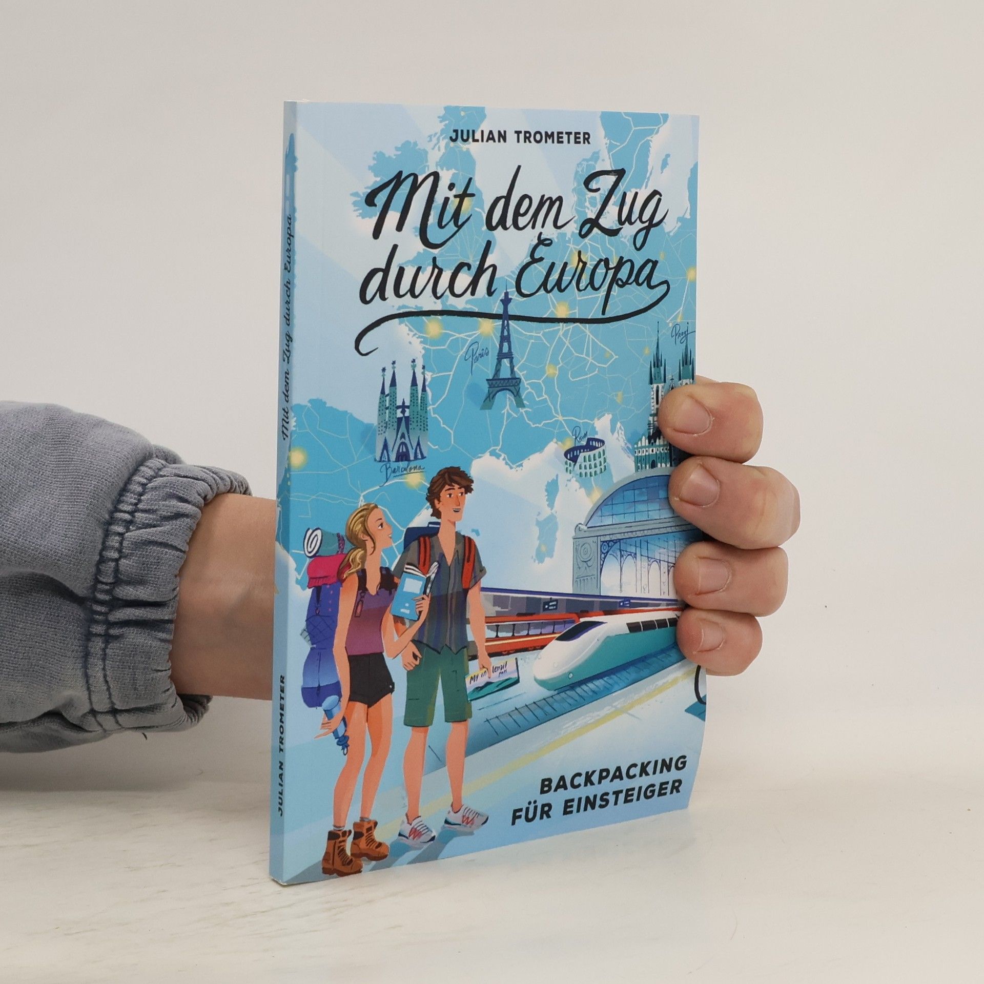 Julian Trometer Mit dem Zug durch Europa