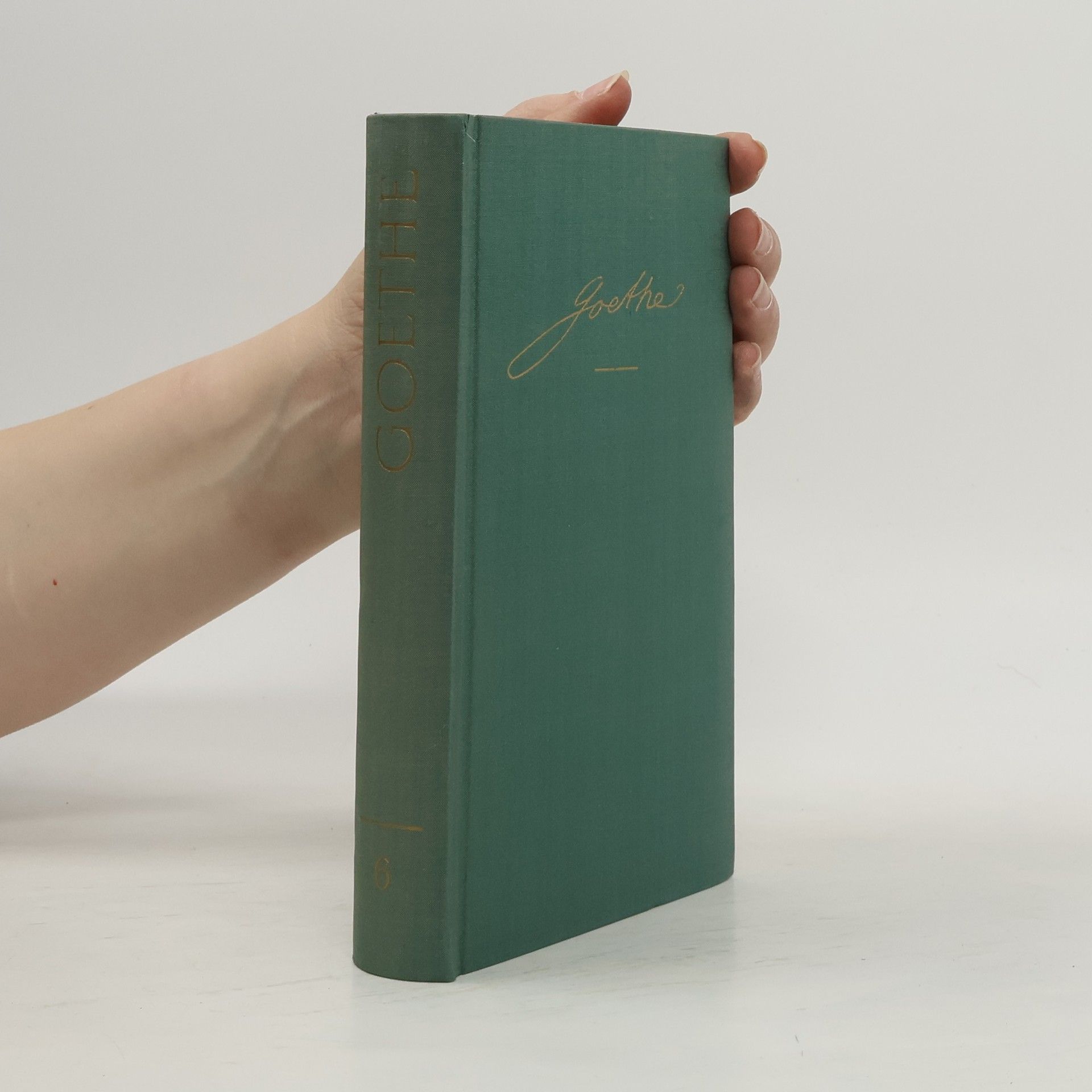 Johann Wolfgang von Goethe Gesammelte Werke in sieben Bänden. Band 6