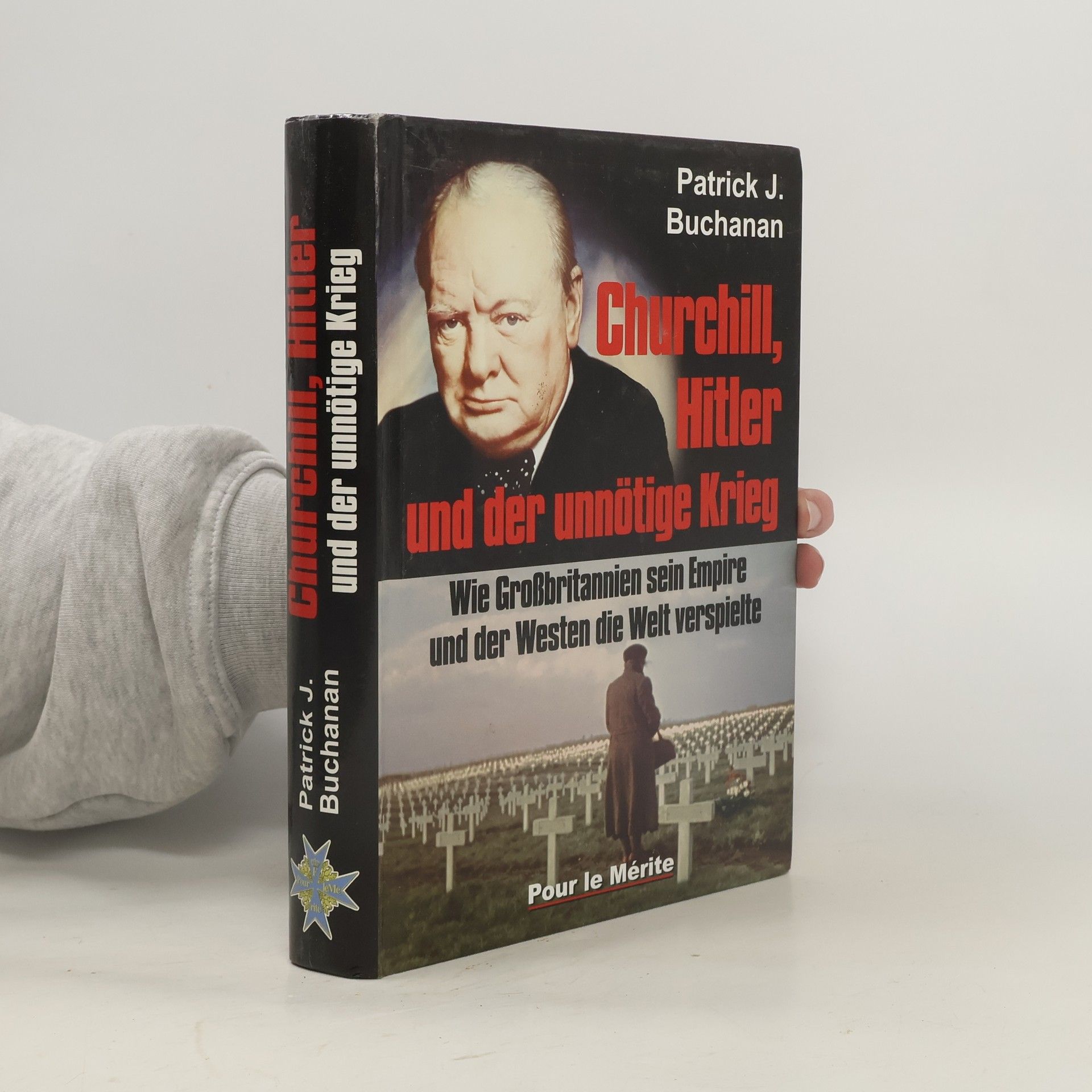 Patrick J. Buchanan Churchill, Hitler und der unnötige Krieg