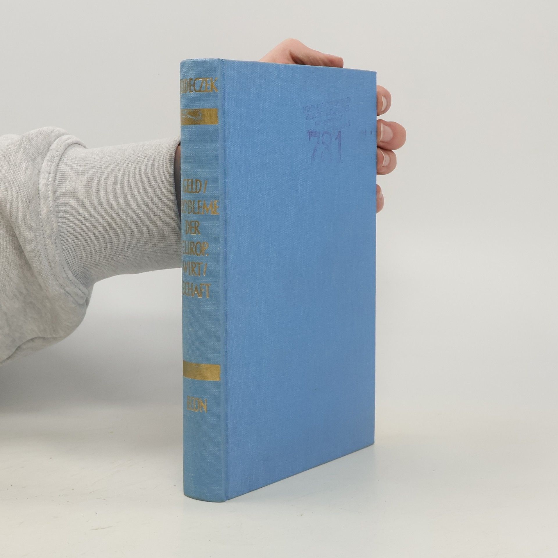 Karl Hudeczek Geldprobleme der europäischen Wirtschaft