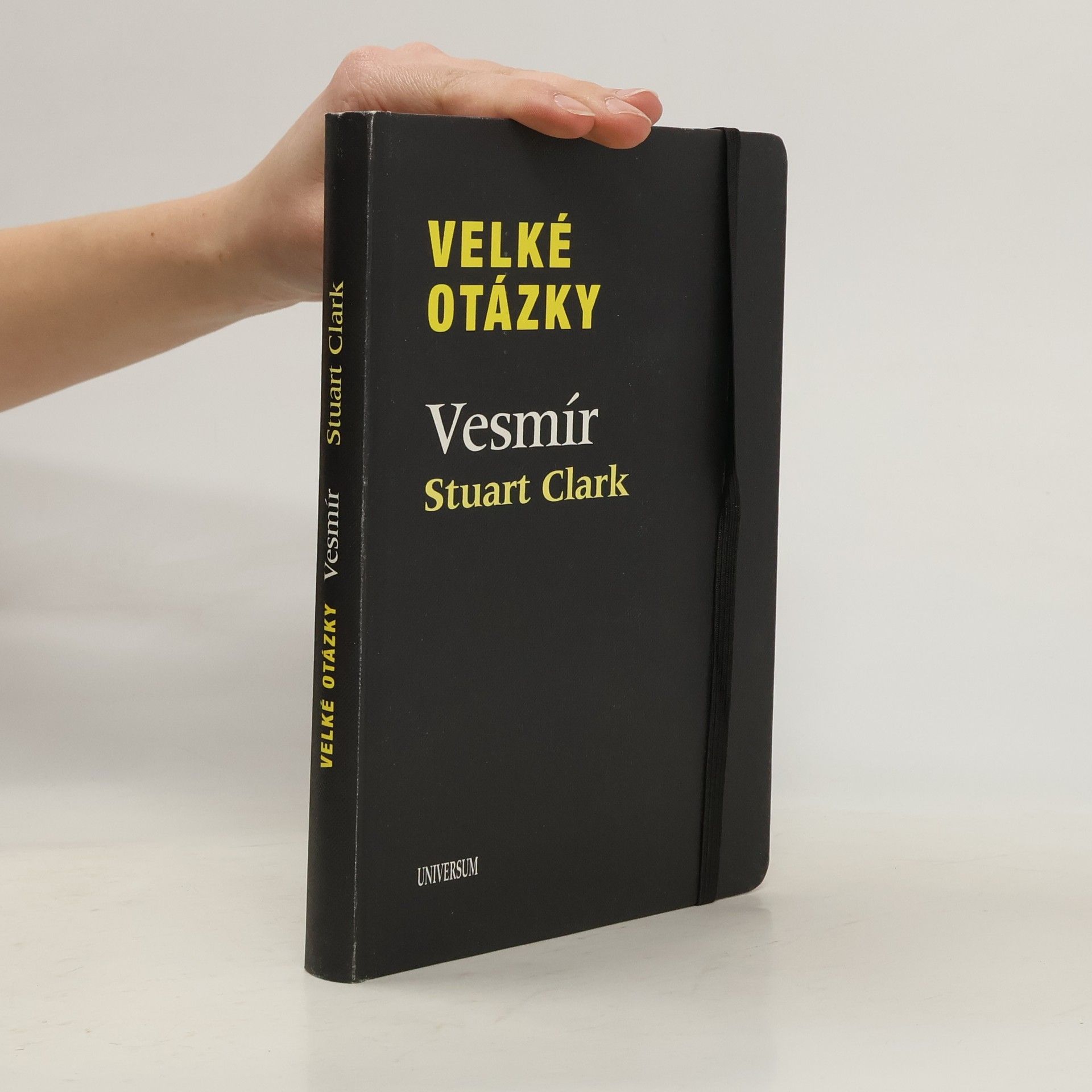 Stuart Clark Velké otázky. Vesmír