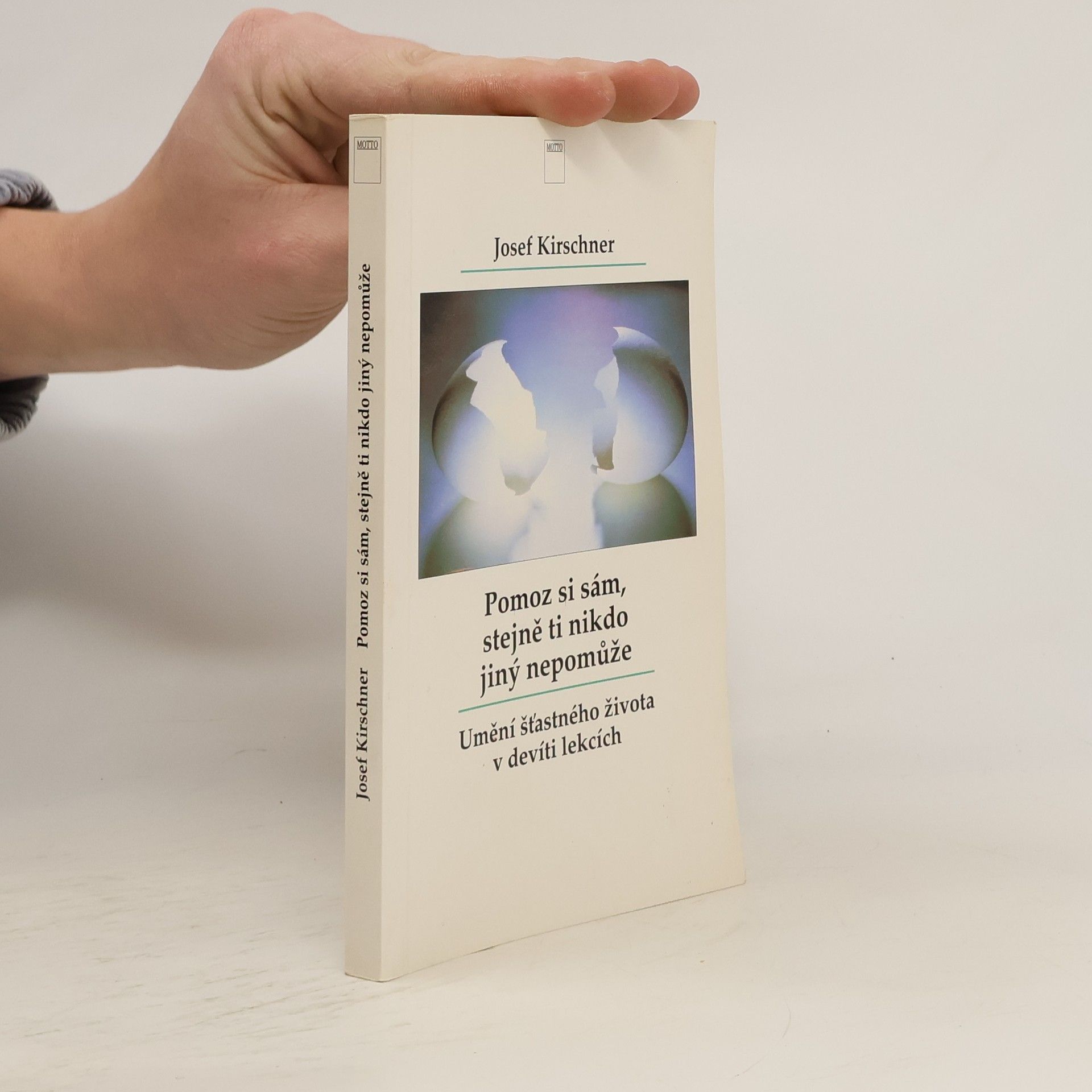 Josef Kirschner Pomoz si sám, stejně ti nikdo jiný nepomůže