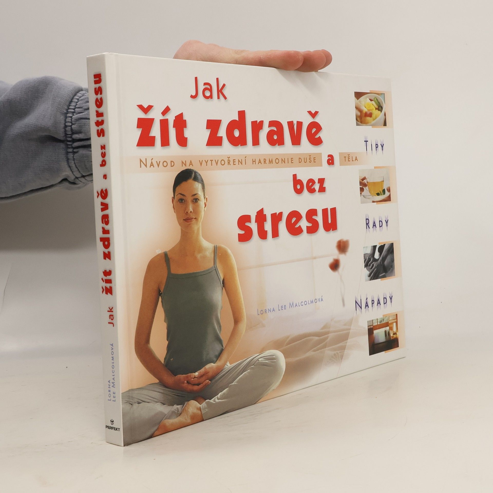 Jak žít zdravě a bez stresu: Tipy, rady, nápady