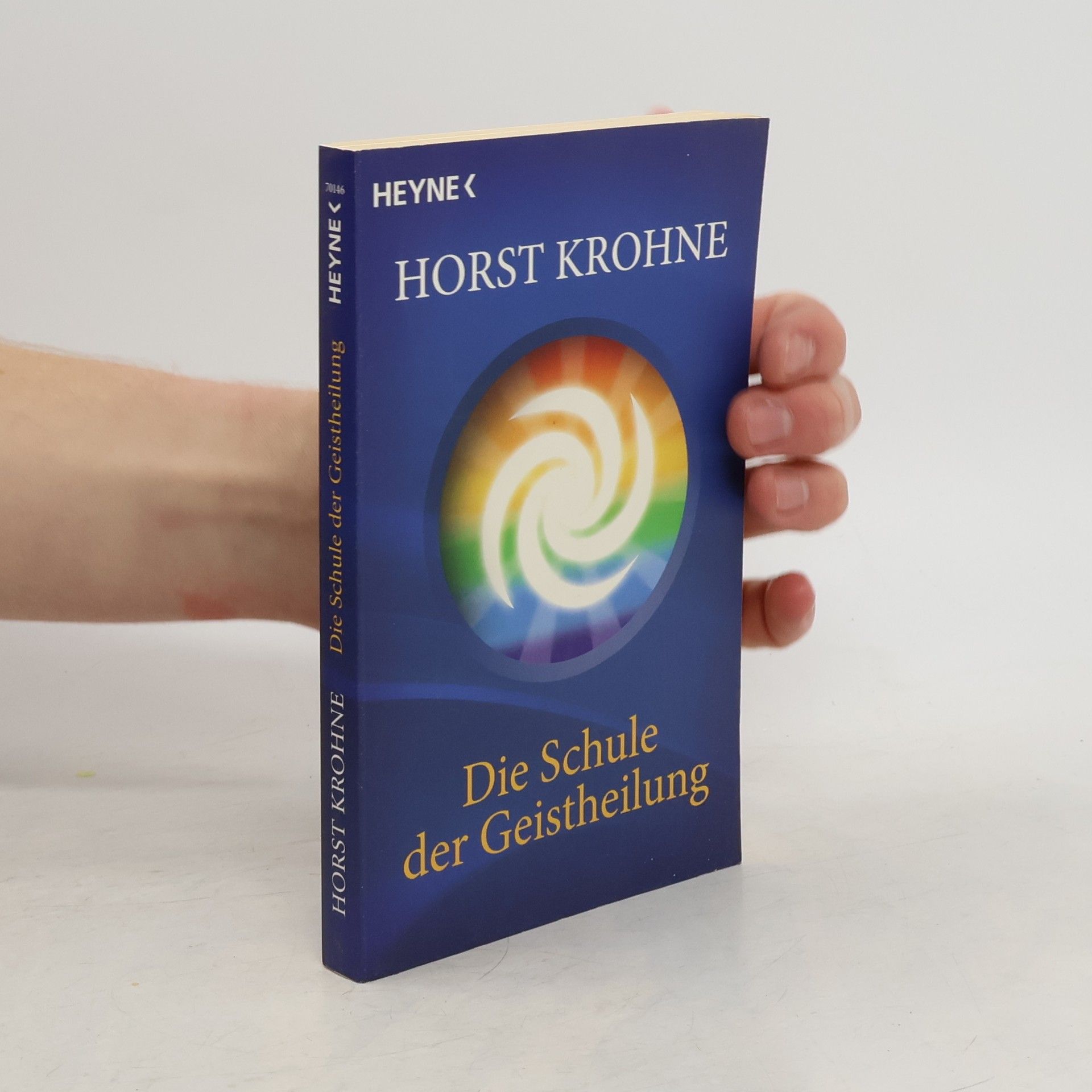 Horst Krohne Die Schule der Geistheilung