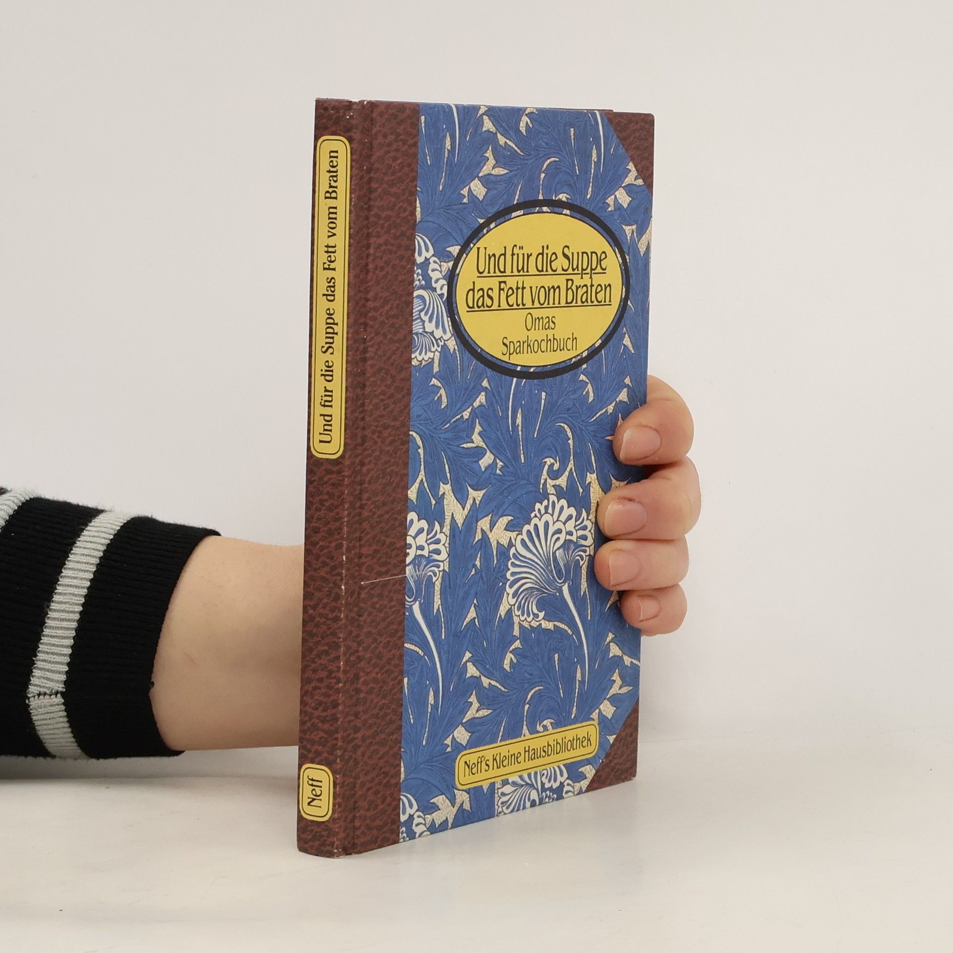 AA.VV. Und für die Suppe das Fett vom Braten