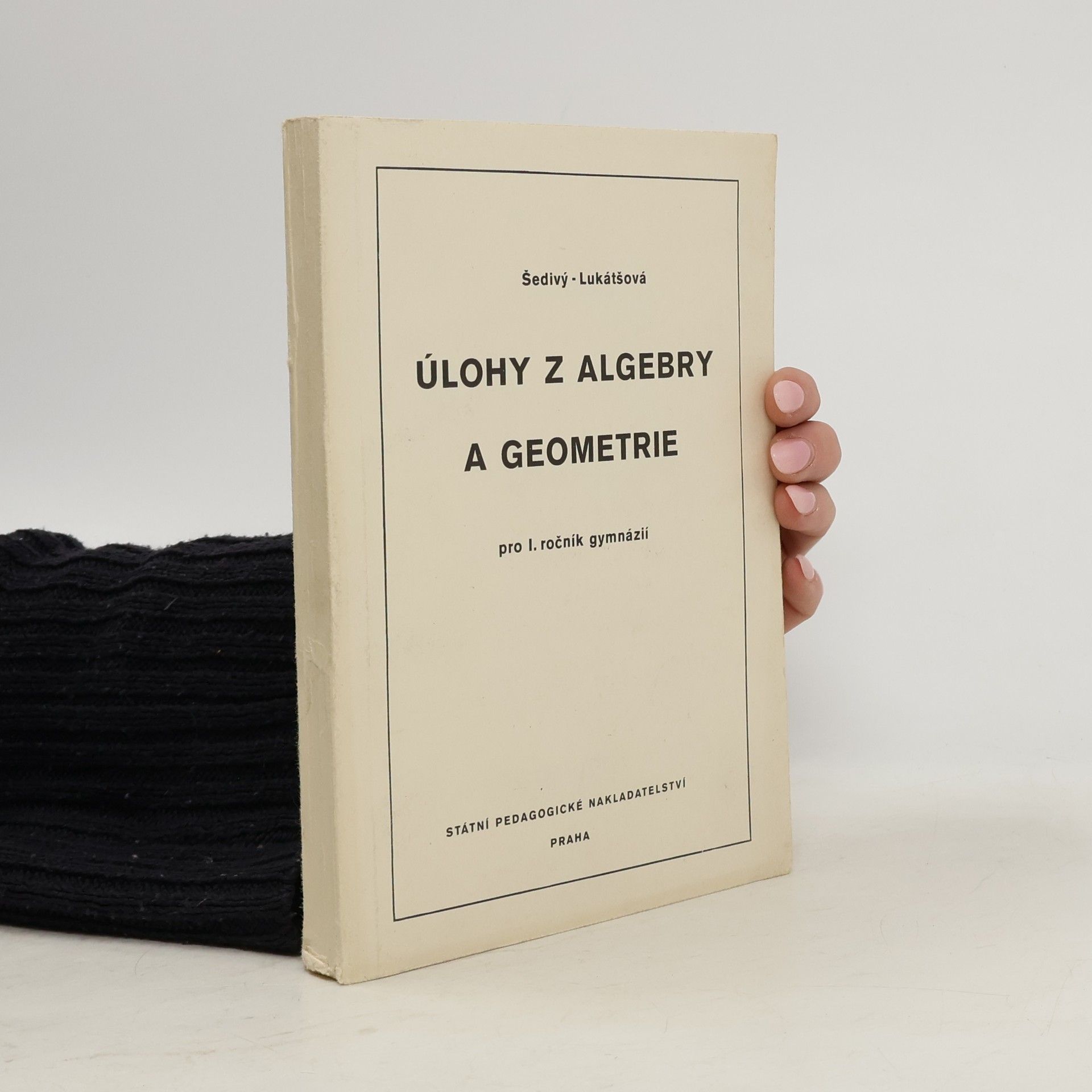 Úlohy z algebry a geometrie pro I. ročník gymnázií