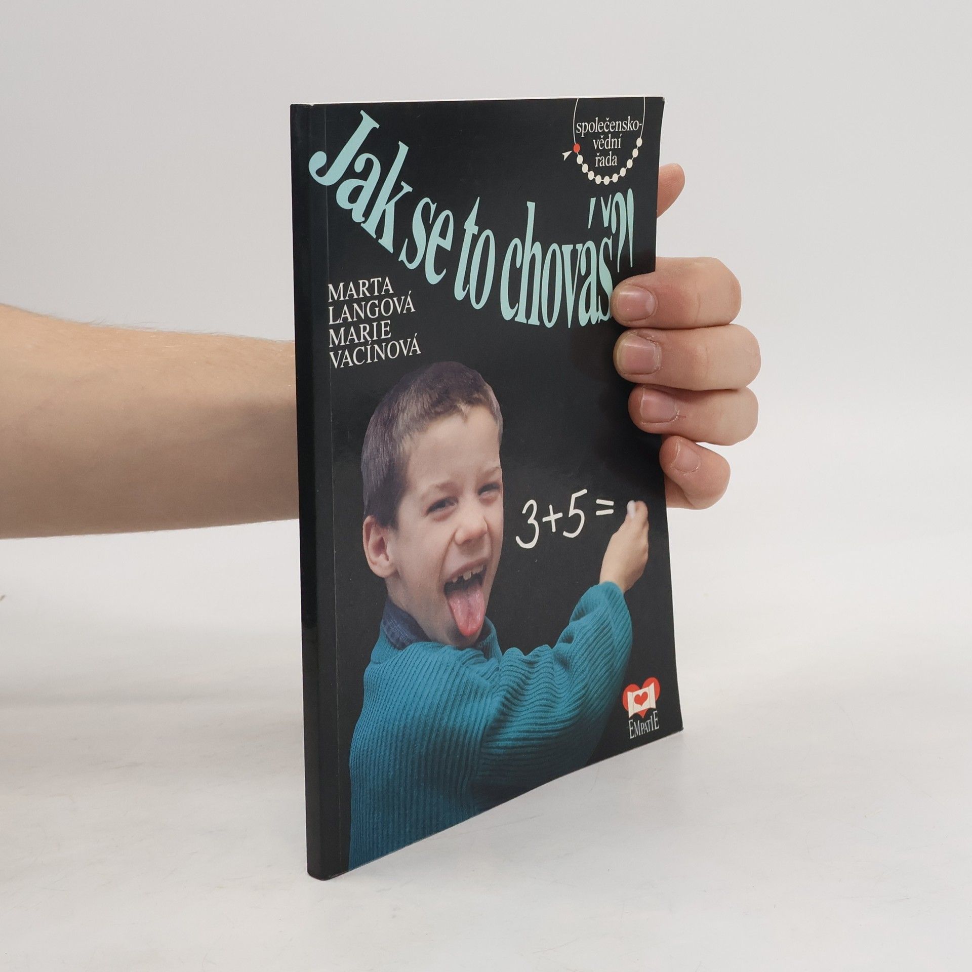 Jak se to chováš?!