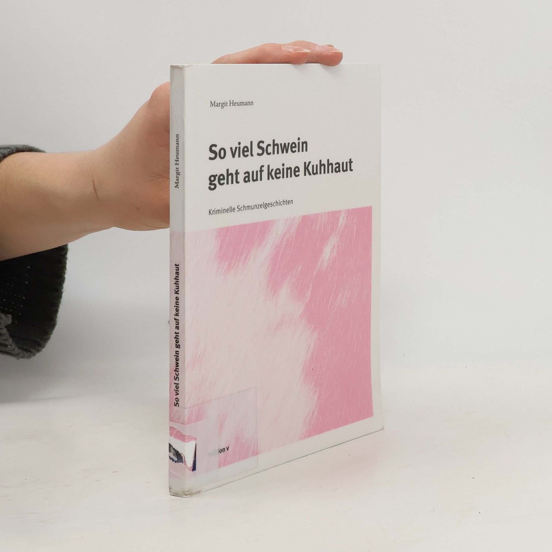 So viel Schwein geht auf keine Kuhhaut