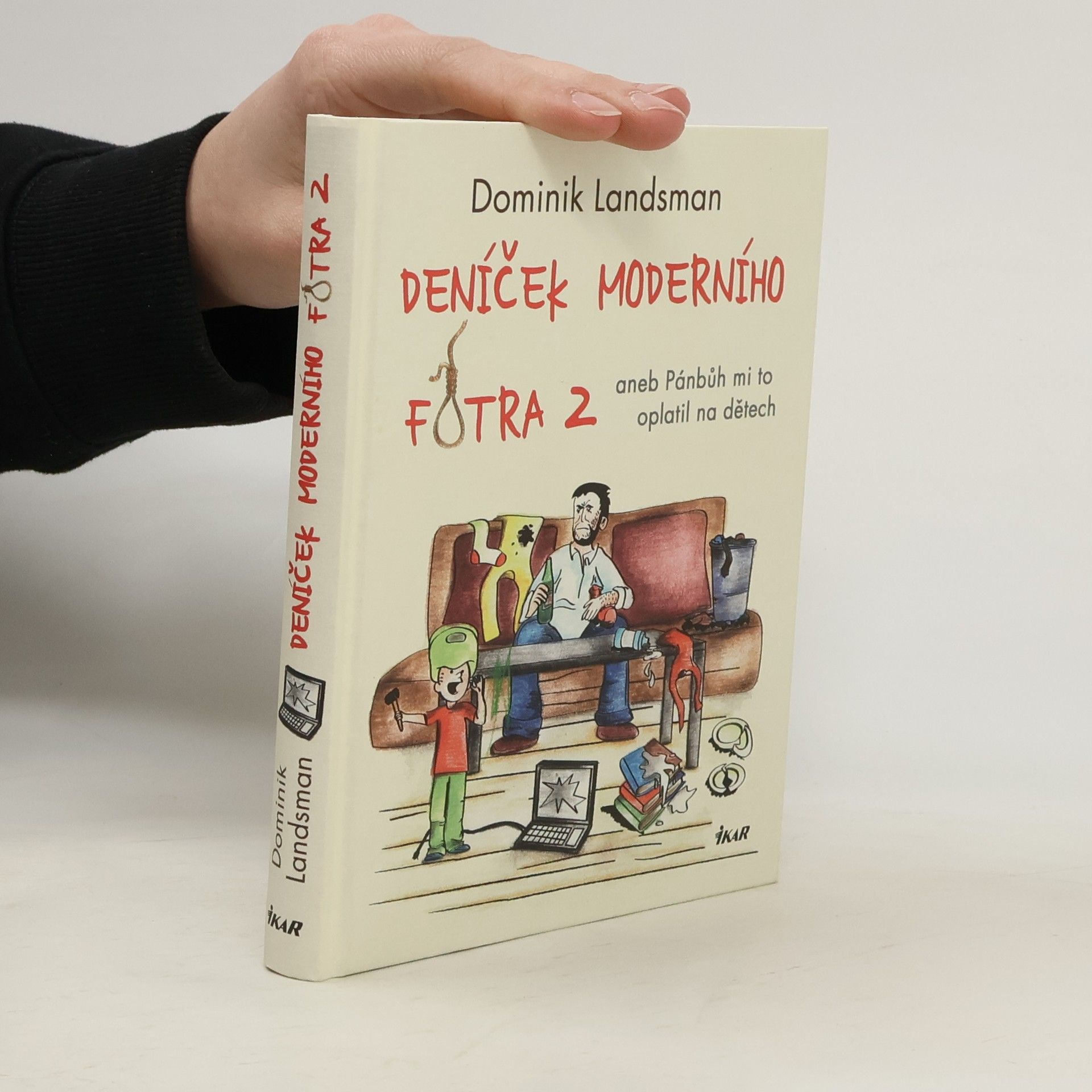 Deníček moderního fotra 2, aneb, Pánbůh mi to oplatil na dětech