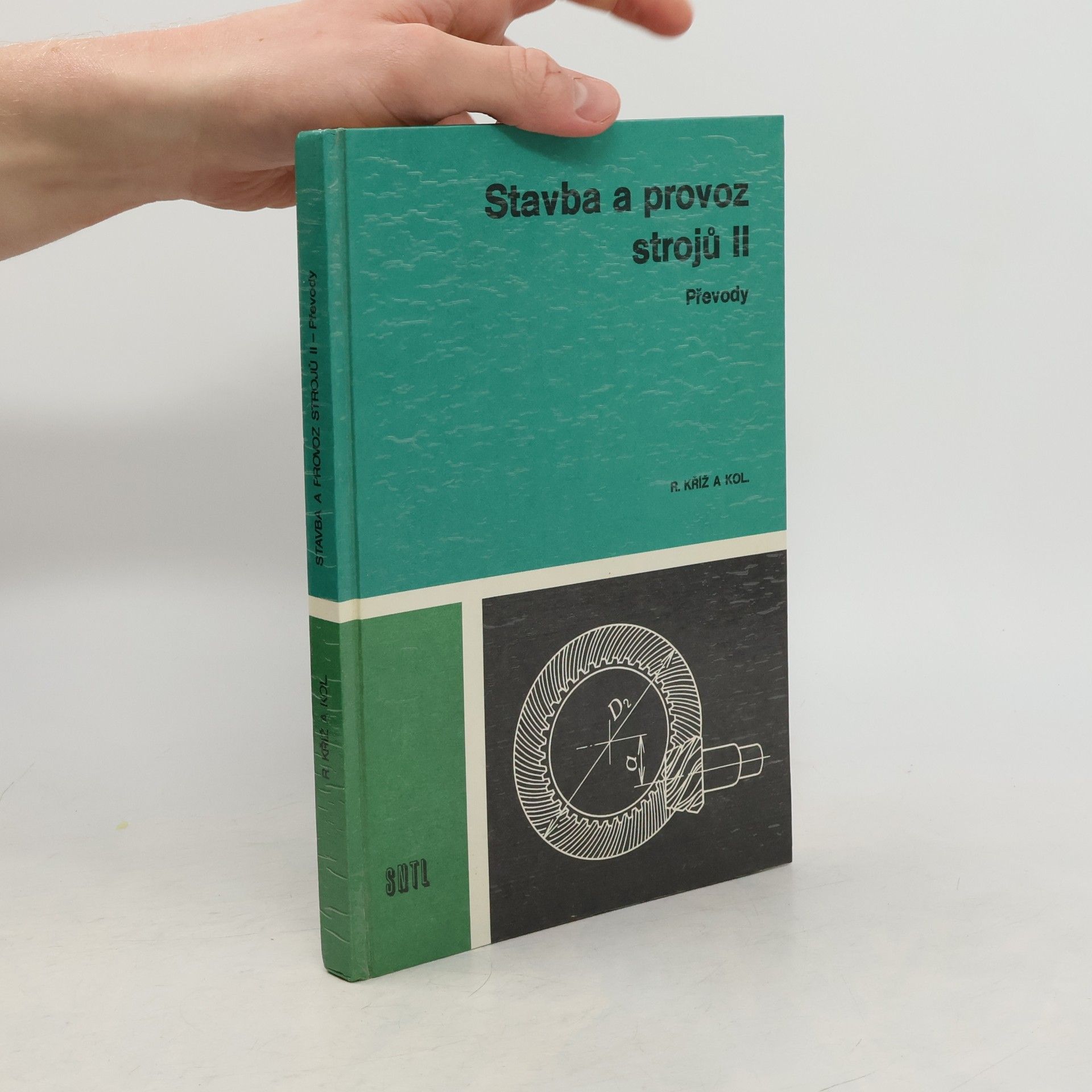 Rudolf Kříž Stavba a provoz strojů II.