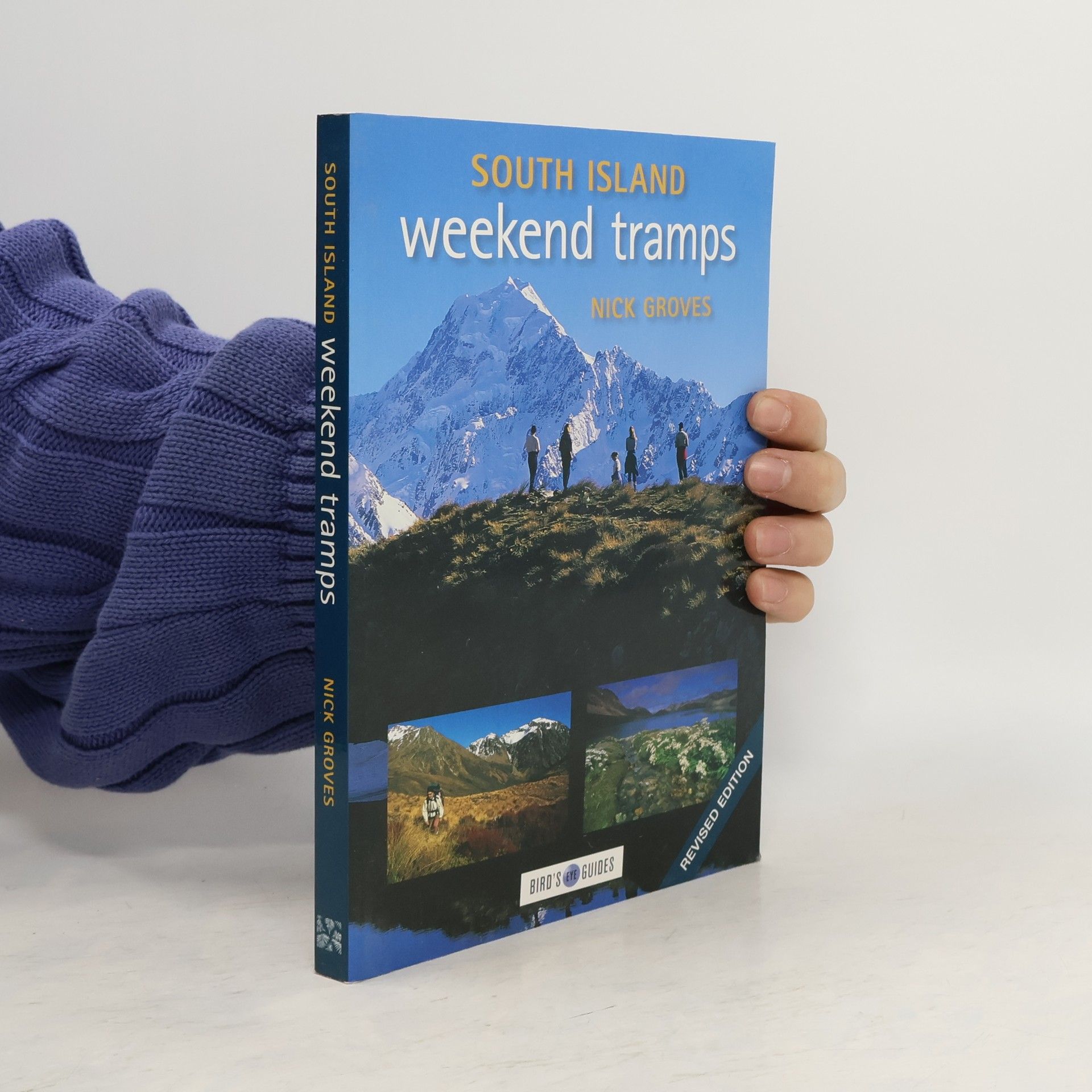 Nick Groves Bird's Eye Guides: South Island Weekend Tramps - Revised Edition