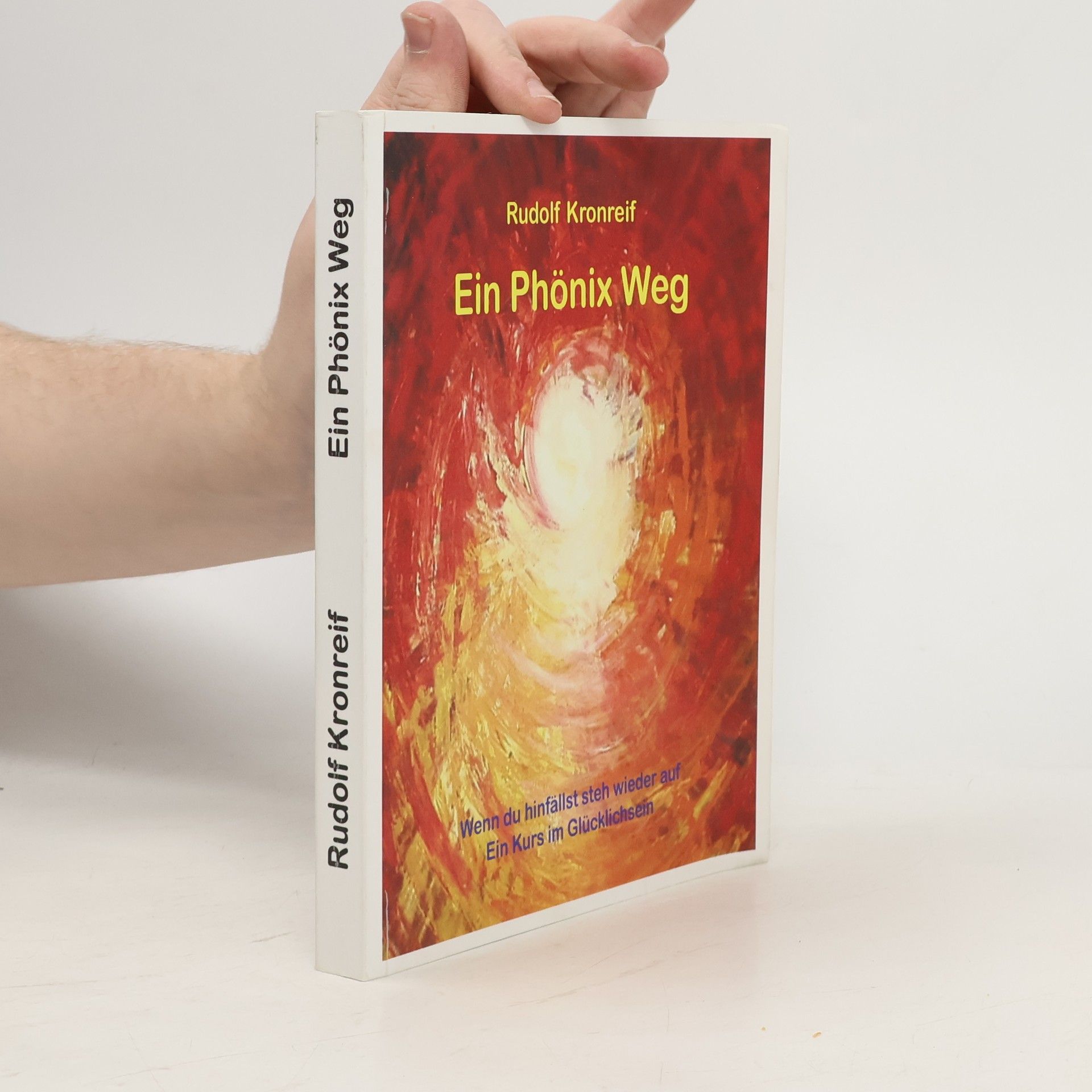 Rudolf Kronreif Ein Phönix Weg