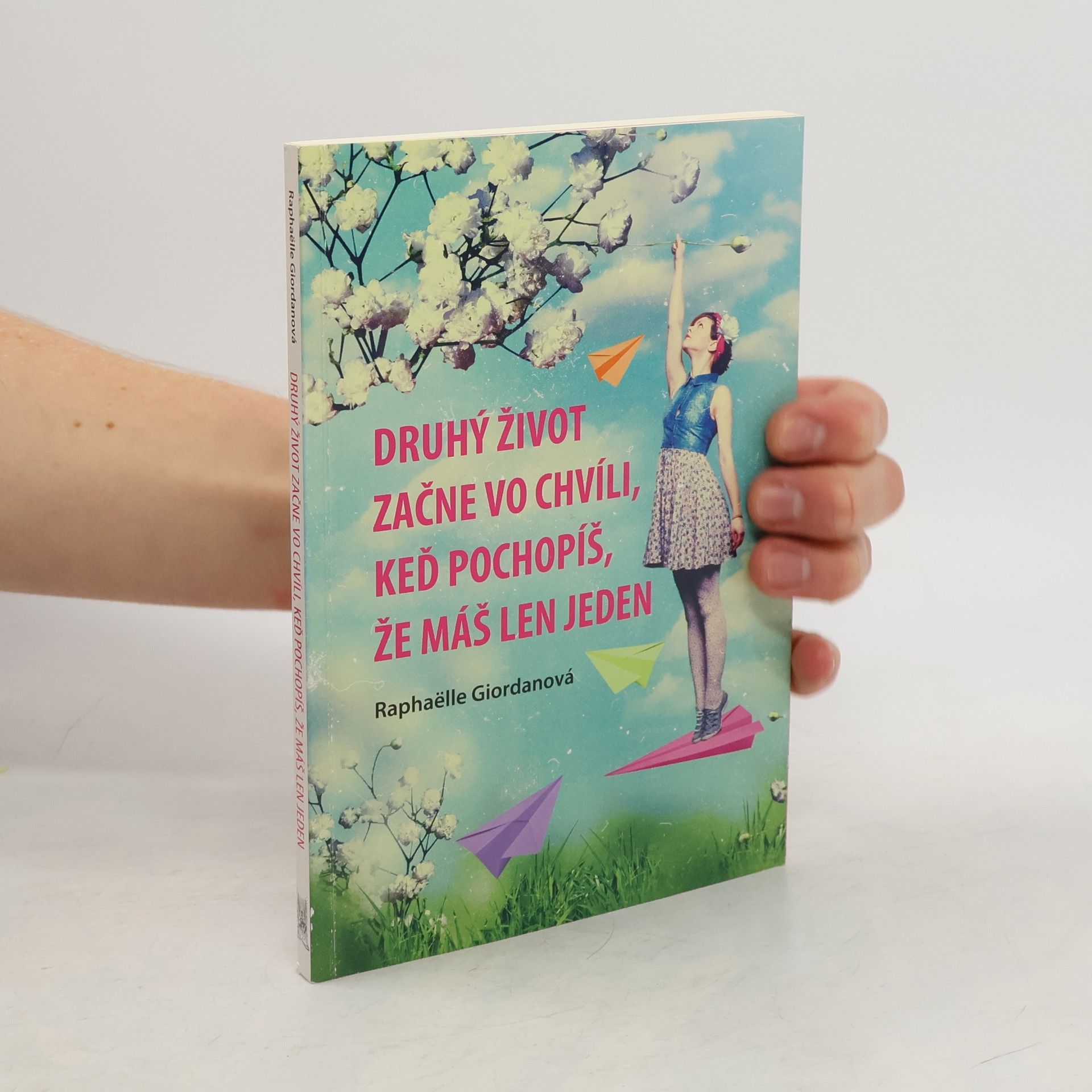 Elena Giordano Druhý život začne vo chvíli, keď pochopíš, že máš len jeden