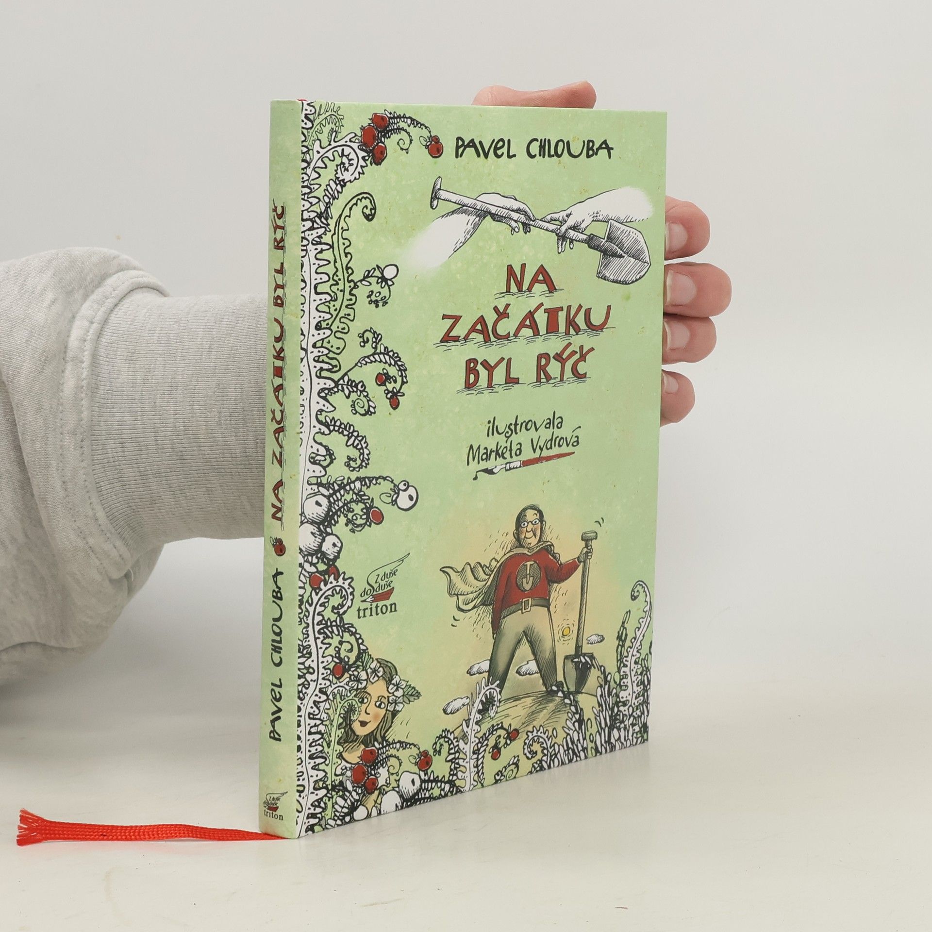 Pavel Chlouba Na začátku byl rýč