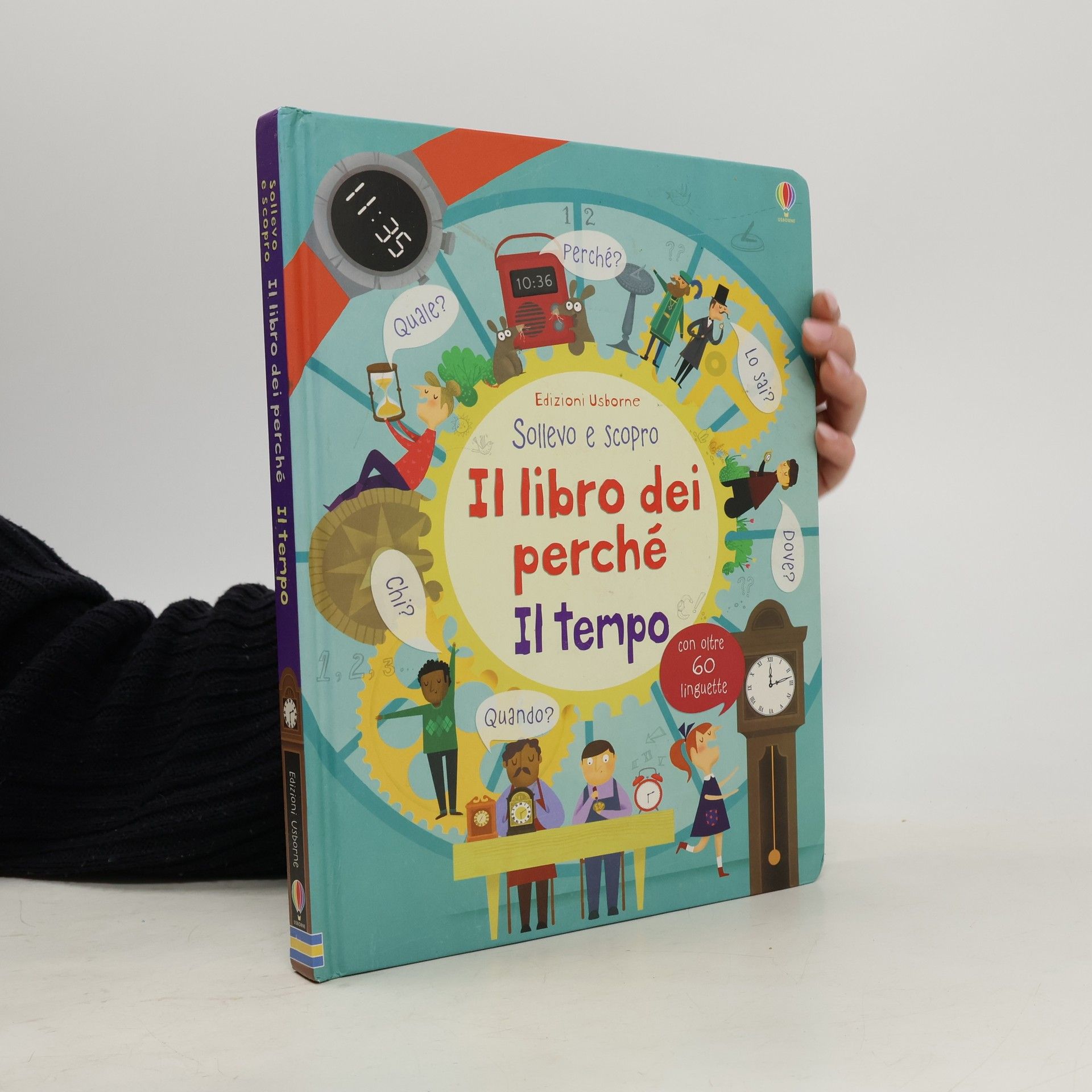 Sollevo e scopro: Il libro dei perché. Il tempo: Con oltre 60 linguette