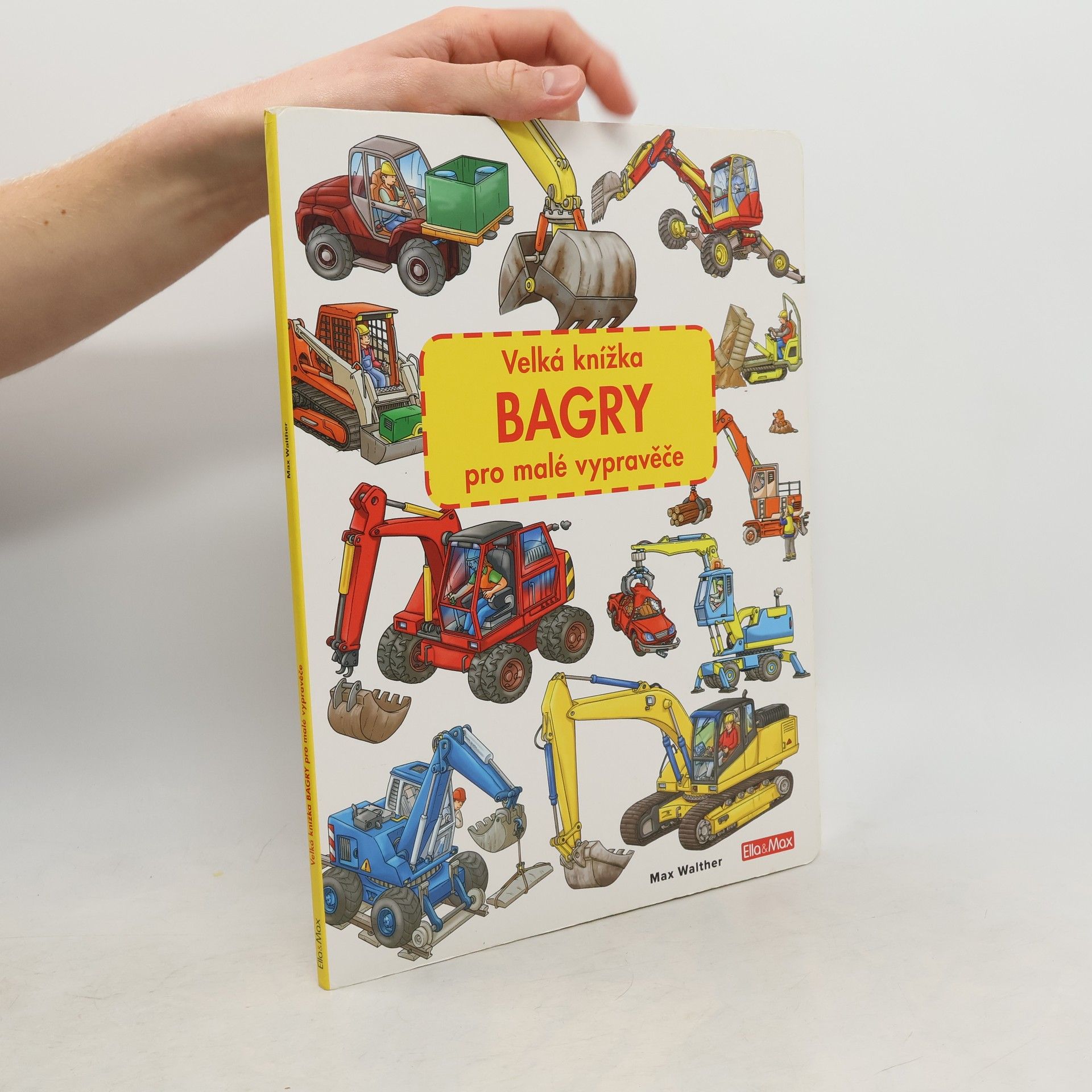 Bagry : velká knížka pro malé vypravěče