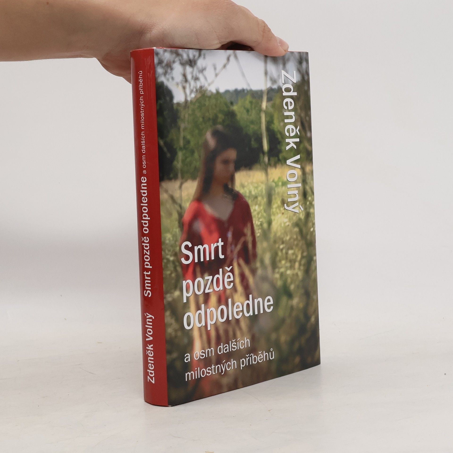 Zdeněk Volný Smrt pozdě odpoledne a osm dalších milostných příběhů