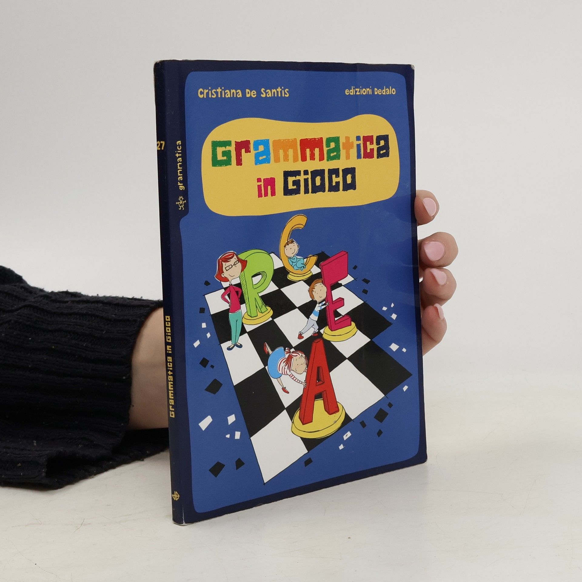 Cristiana De Santis Piccola biblioteca di scienza - 27: Grammatica in gioco