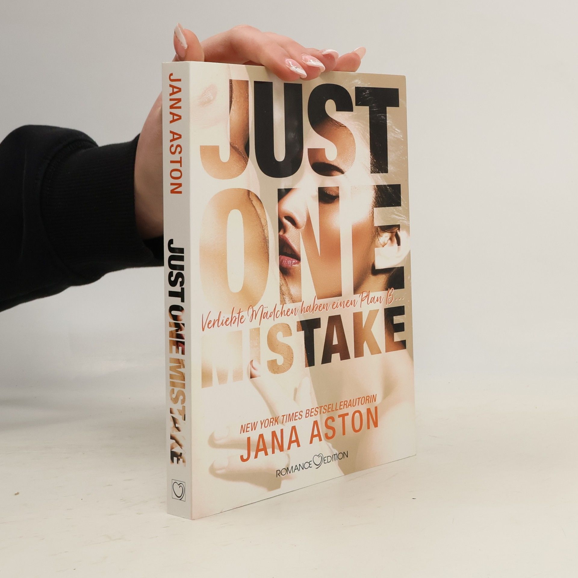 Just One Mistake: Verliebte Mädchen haben einen Plan B ...