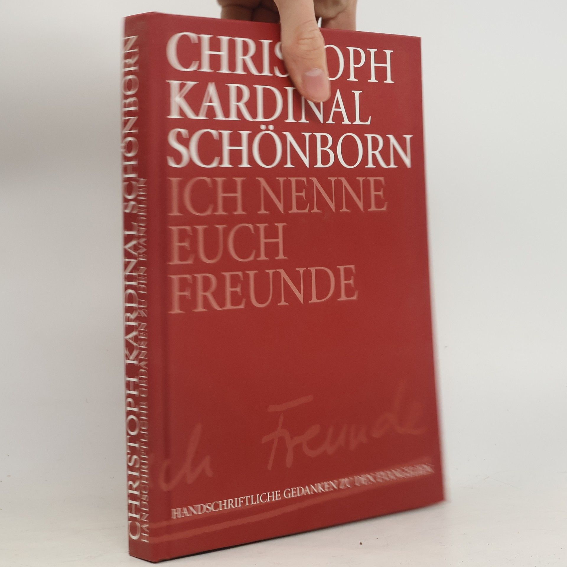 Ich nenne Euch Freunde