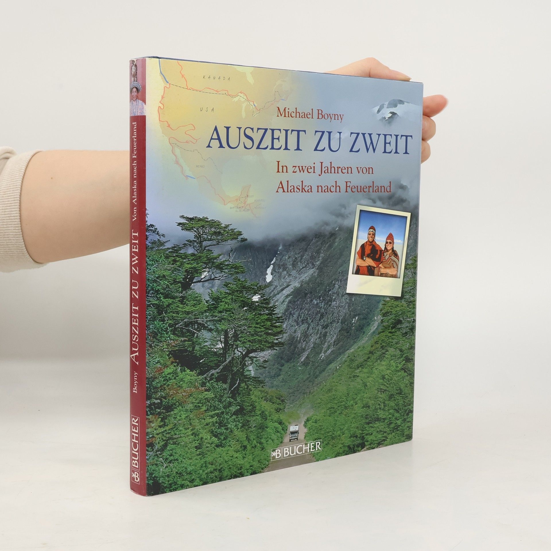 Auszeit Zu Zweit. In zwei Jahren von Alaska bis Feuerland