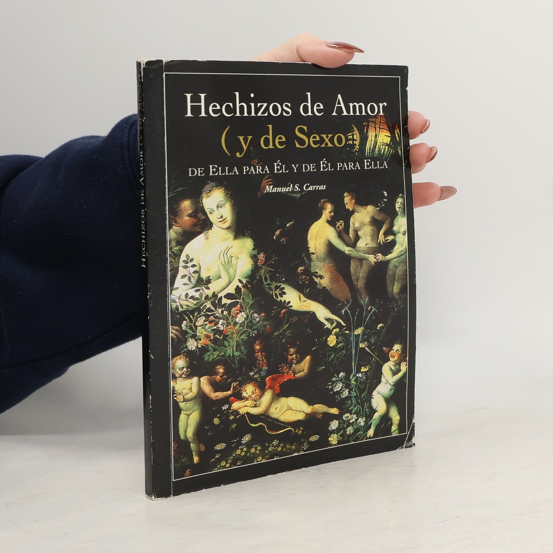 Manuel S. Carras Hechizos de Amor (y de Sexo) de Ella Para el y de el