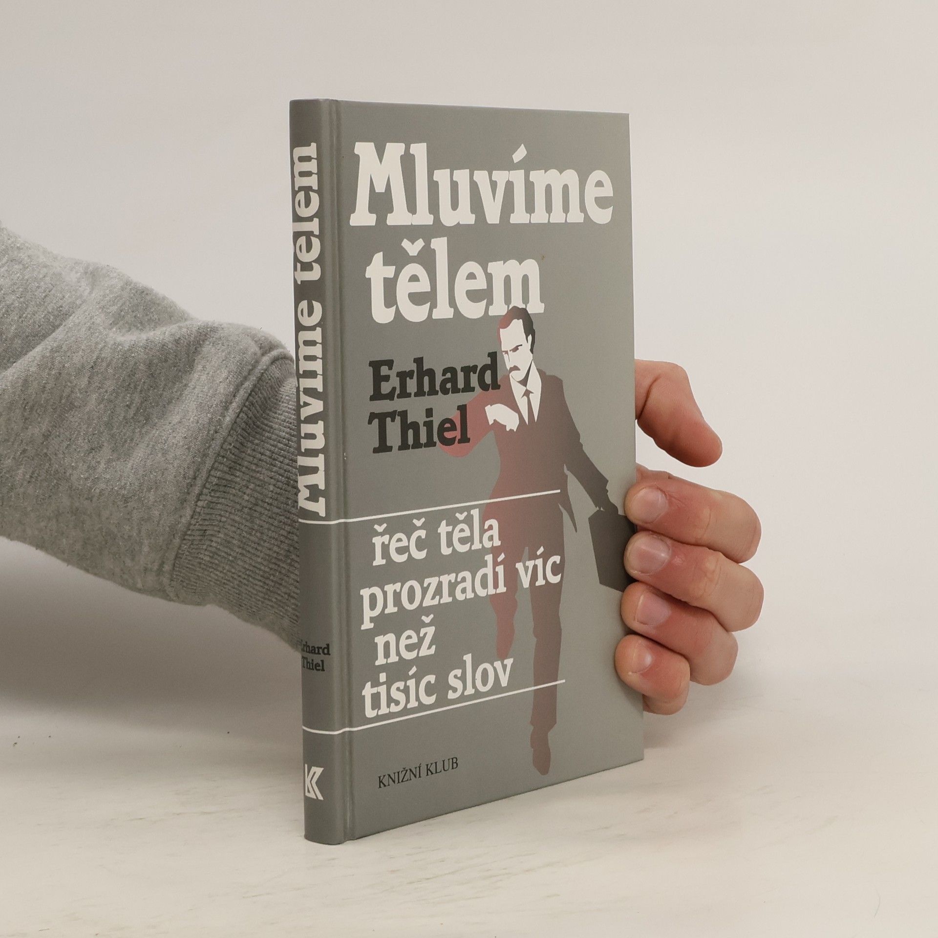 Mluvíme tělem. Řeč těla prozradí víc než tisíc slov