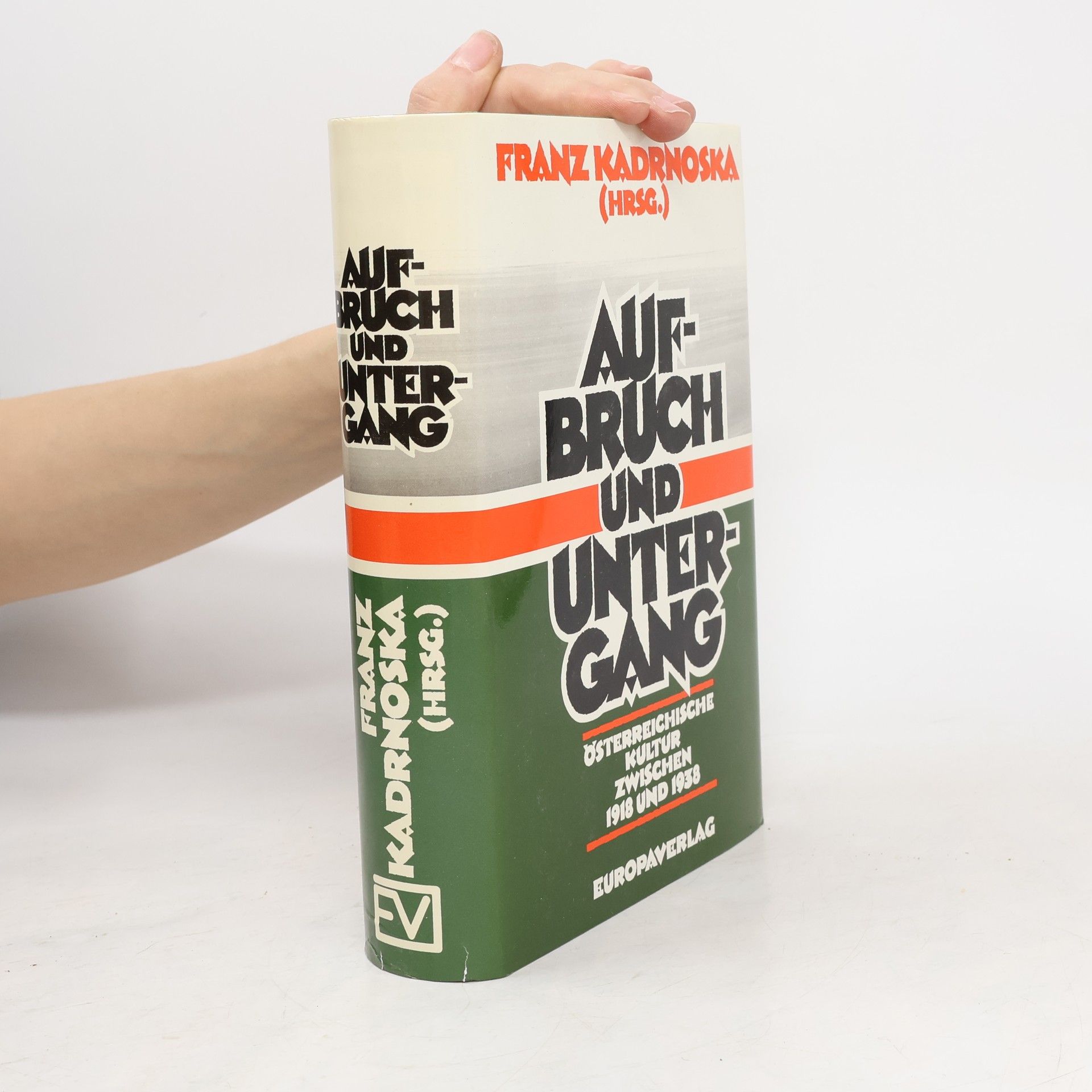 Franz Kadrnoska Aufbruch und Untergang