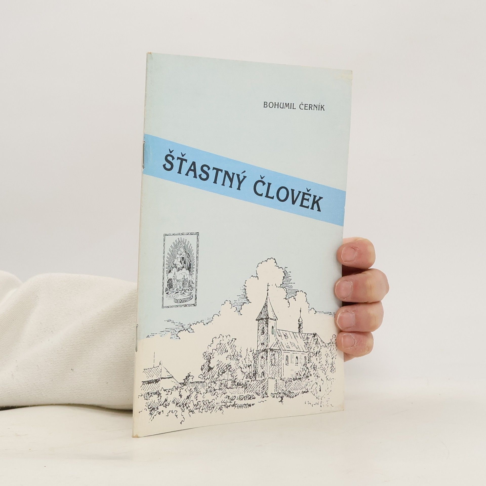 Bohumil Černík Šťastný člověk