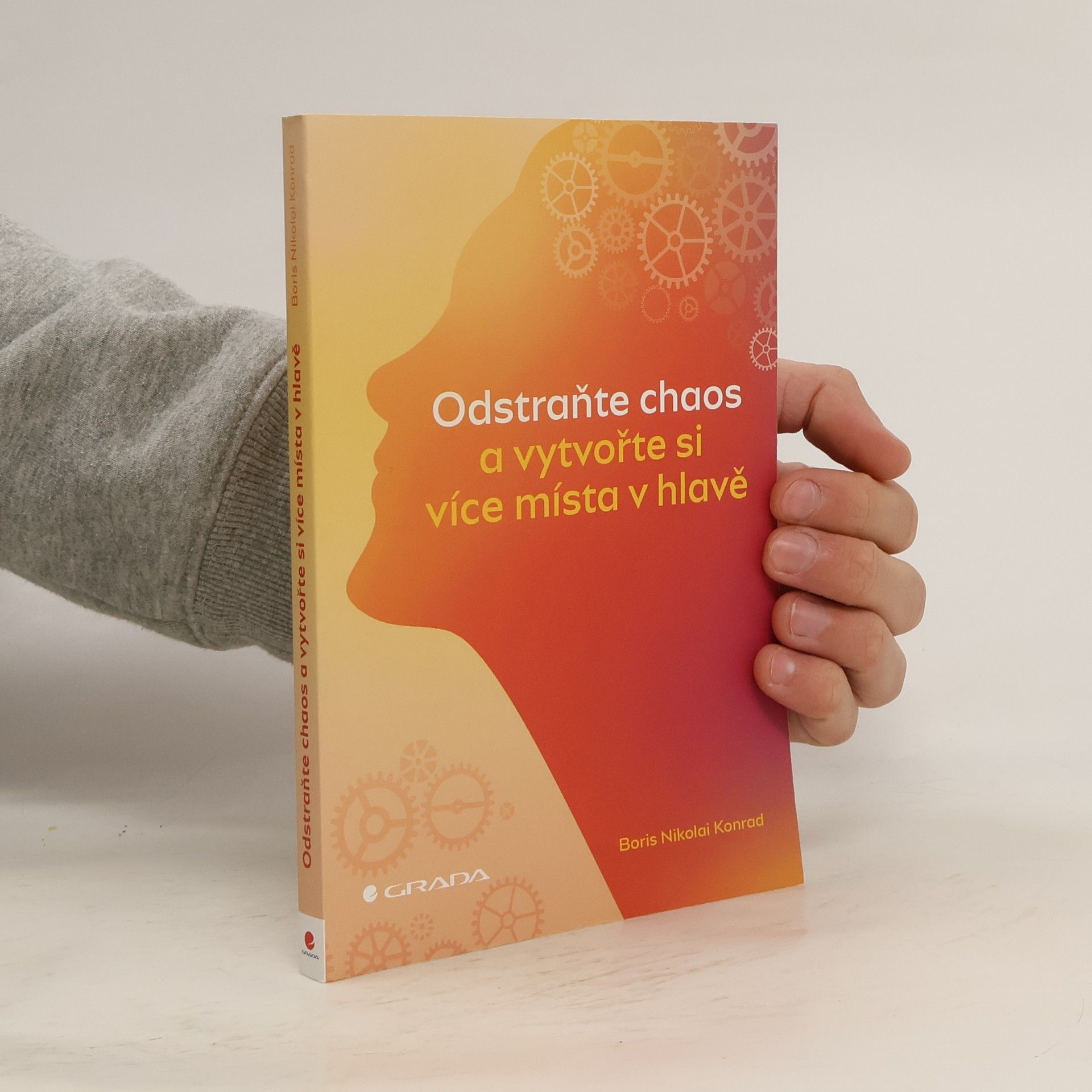 Boris Nikolai Konrad Odstraňte chaos a vytvořte si více místa v hlavě