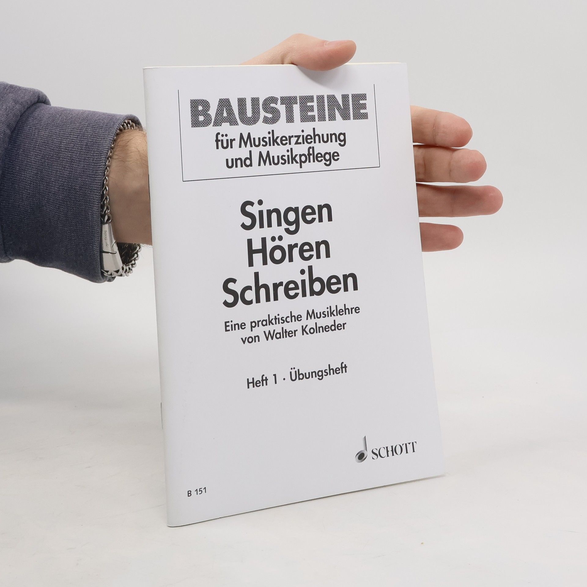 Walter Kolneder Bausteine für Musikerziehung und Musikpflege. Singen, Hören, Schreiben 1